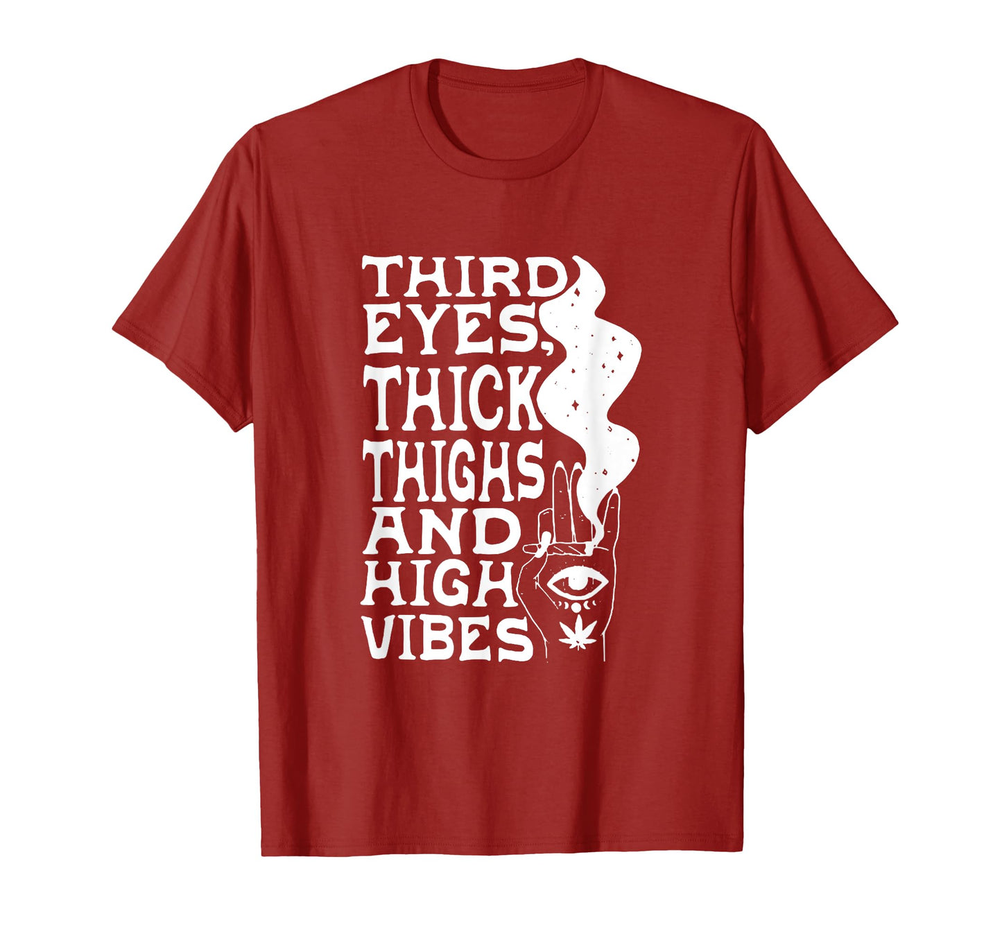 Third Eyes Thick Thighs And High Vibes Apparel T-Shirt