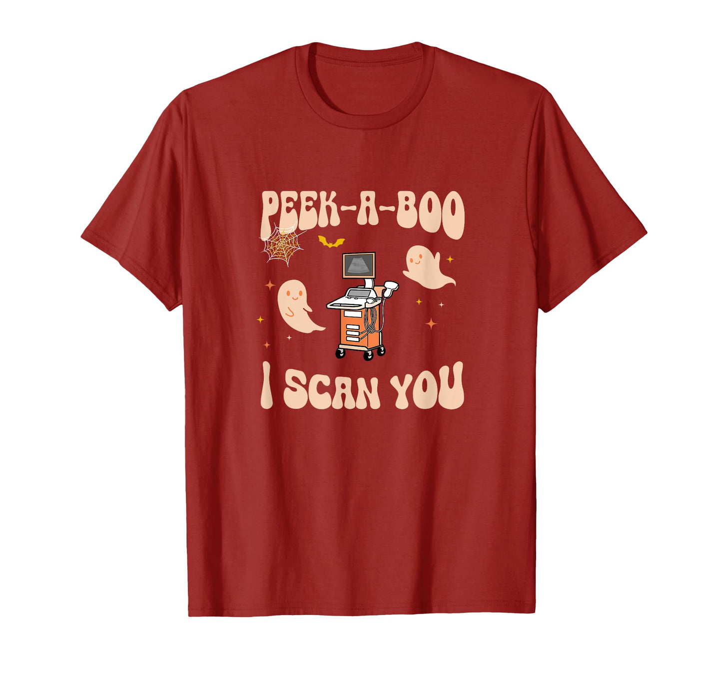 Peek A Boo I Scan You Sonographer Halloween Ultrasound Tech T-Shirt