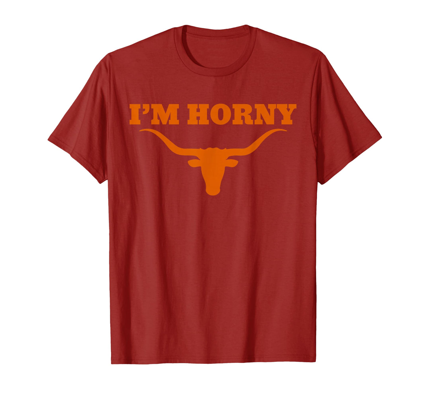 Iโm Horny Texas Funny T-Shirt