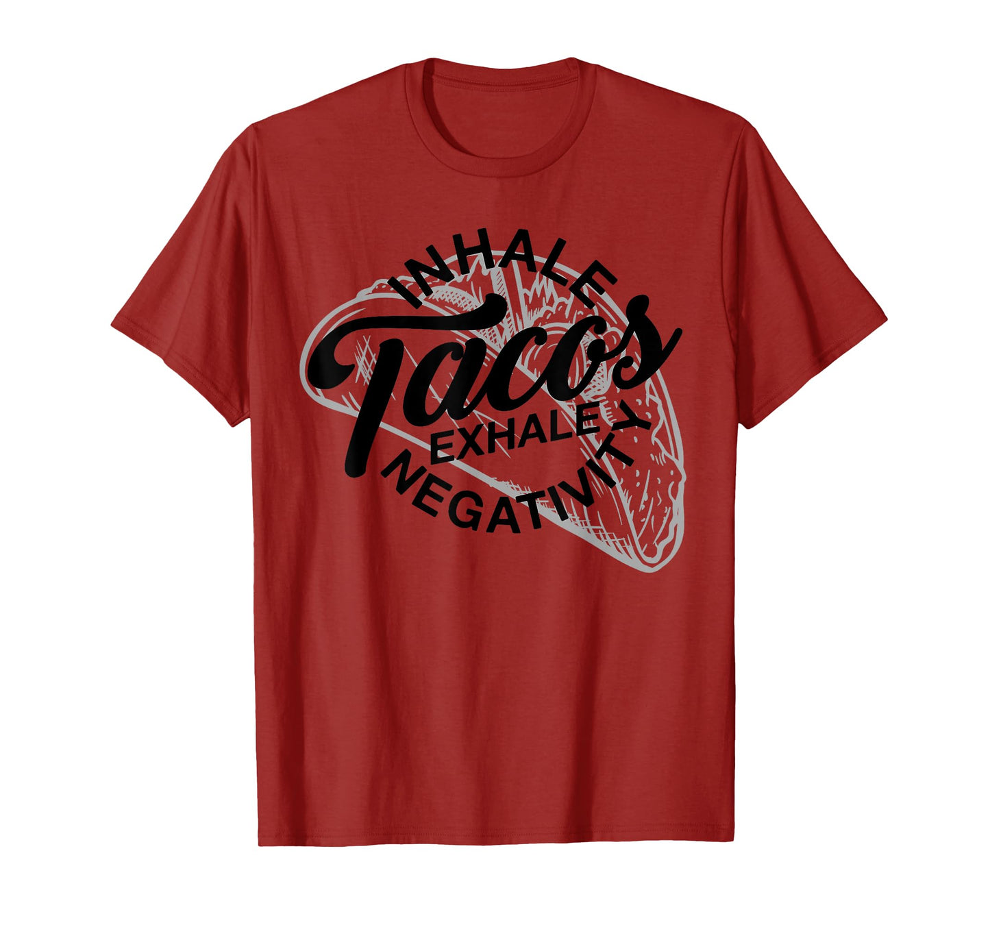 Inhale Tacos Exhale Negativity Funny Yoga Meditation Food T-Shirt