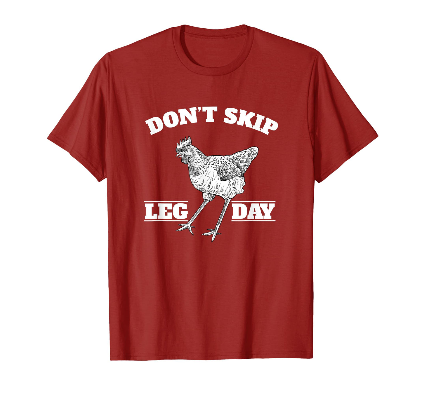 Dont Skip Leg Day Chicken Gym Workout Fitness Funny T-Shirt