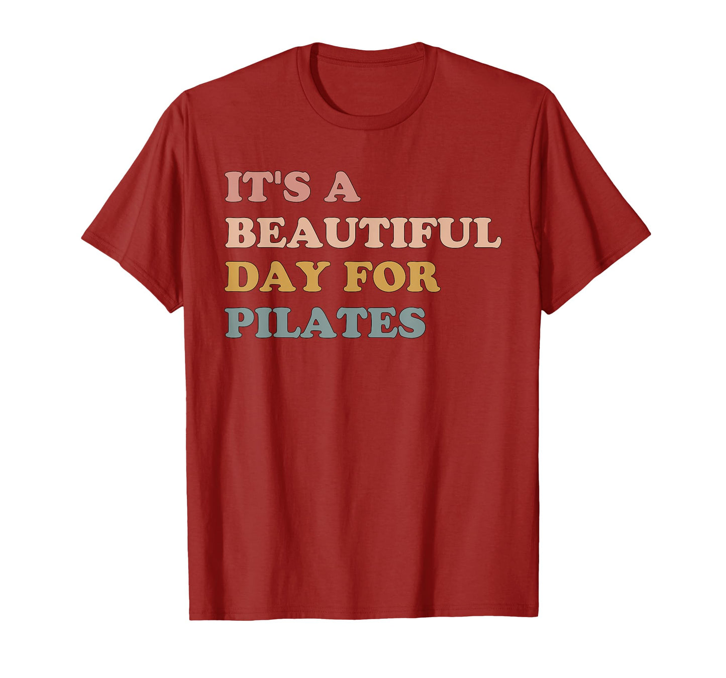 Retro It's A Beautiful Day For Pilates Mom Workout Gym T-Shirt