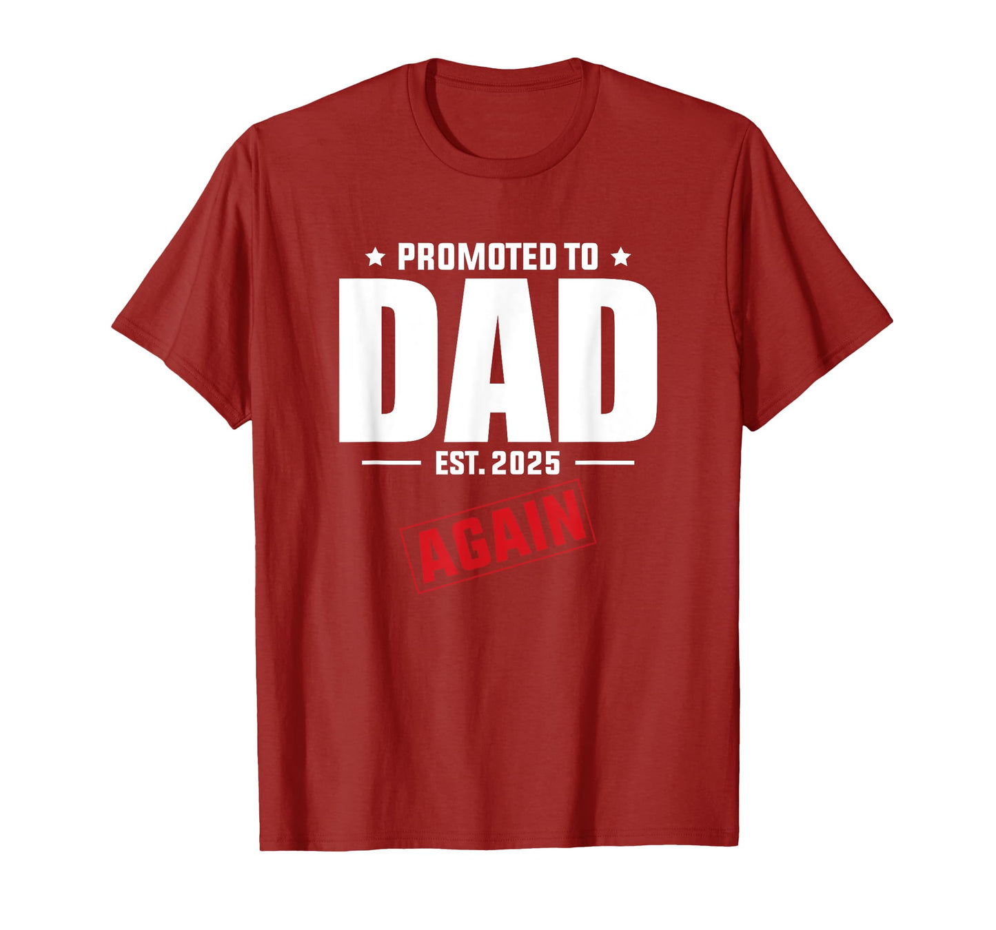 Again Daddy Est 2025 Promoted To Dad Baby Announcement T-Shirt