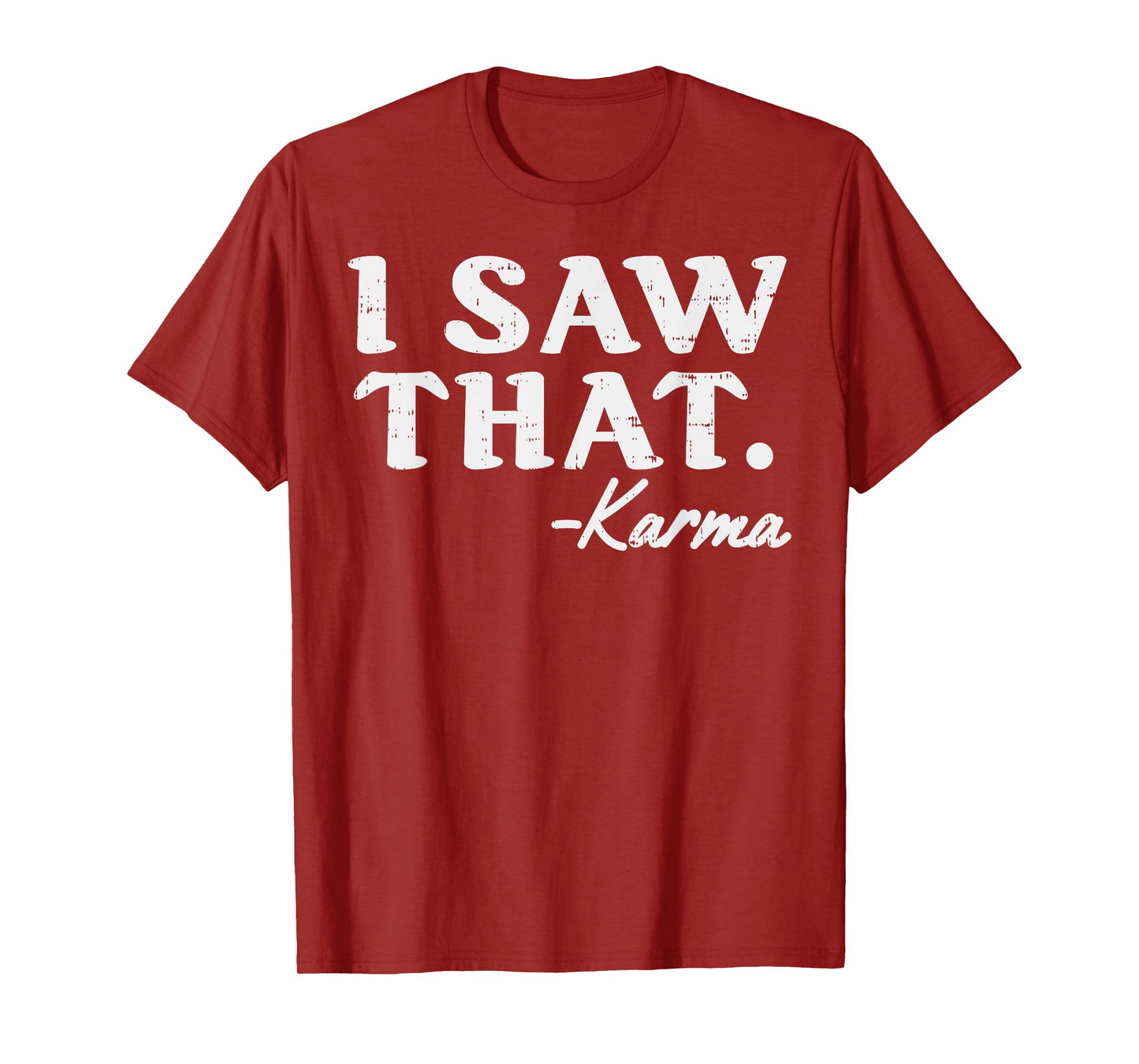 I Saw That Karma Funny Yoga Meditation Workout Quote T-Shirt
