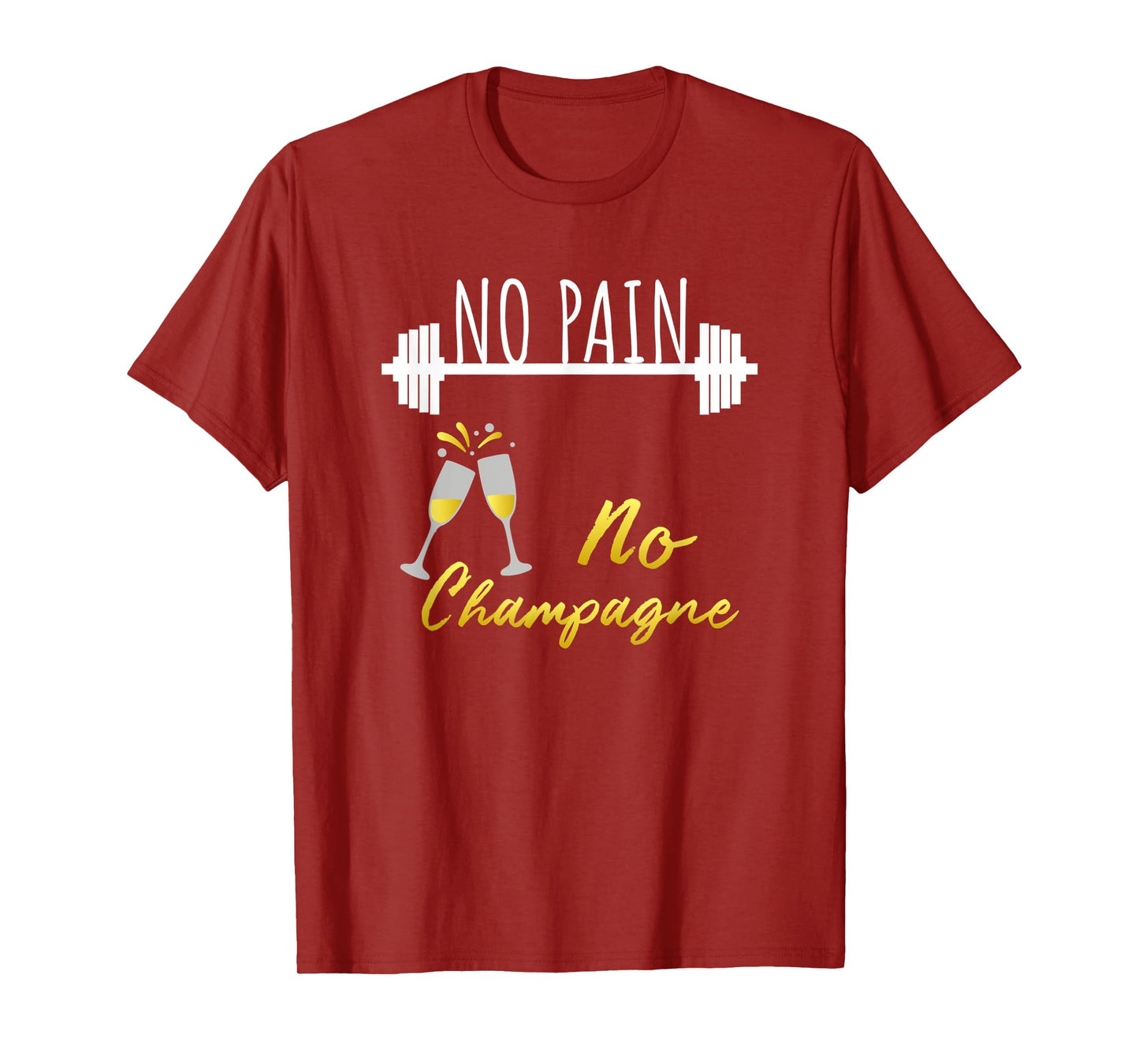 No Pain No Champagne Gym Motivation For Women T-Shirt