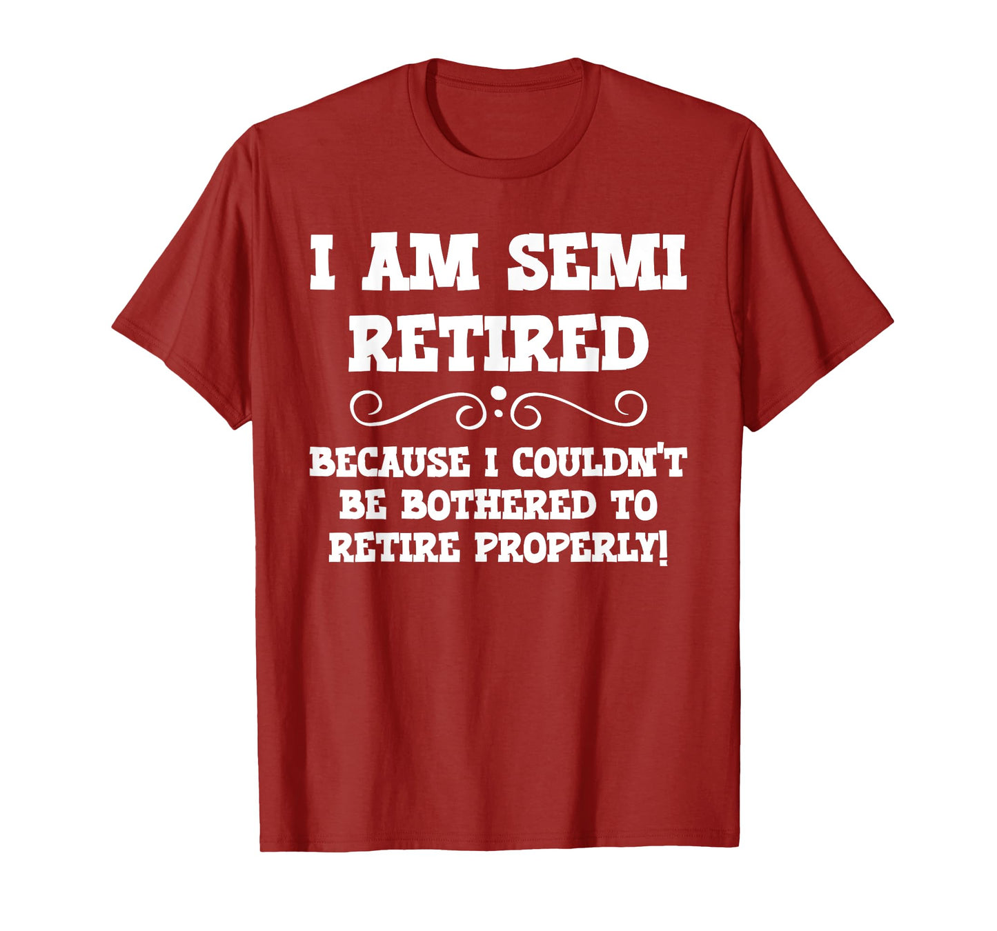 Semi Retirement Funny Semi Retired Slogan Pun T-Shirt