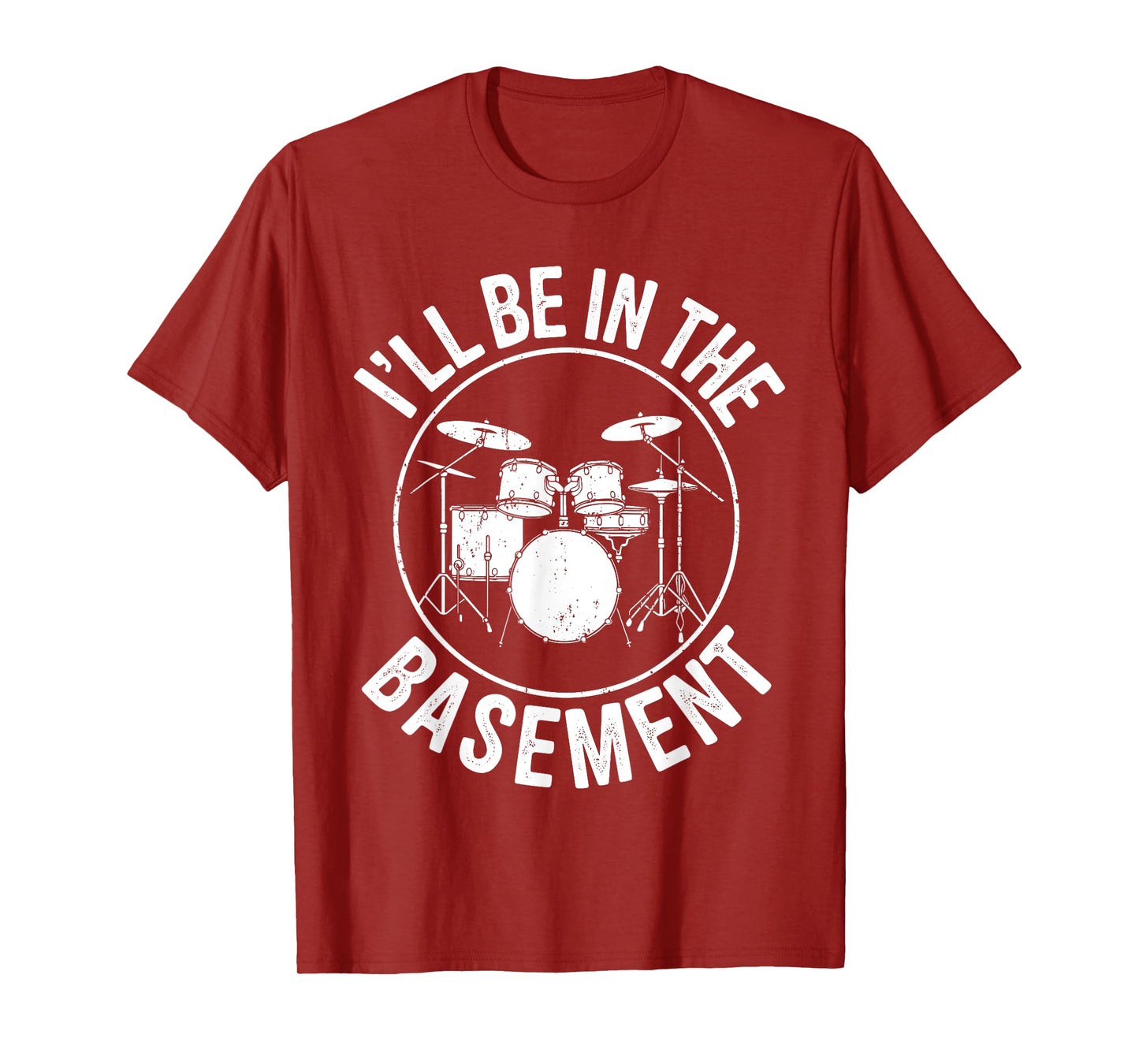 I'll Be In The Basement Shirt Drum Men Women Kids Drummer T-Shirt