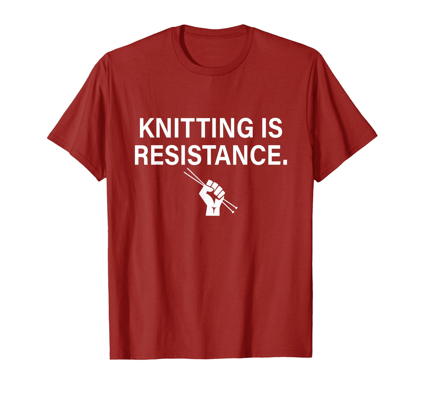 Knitting Is Resistance Feminist Craftivism Knitter Handmade T-Shirt
