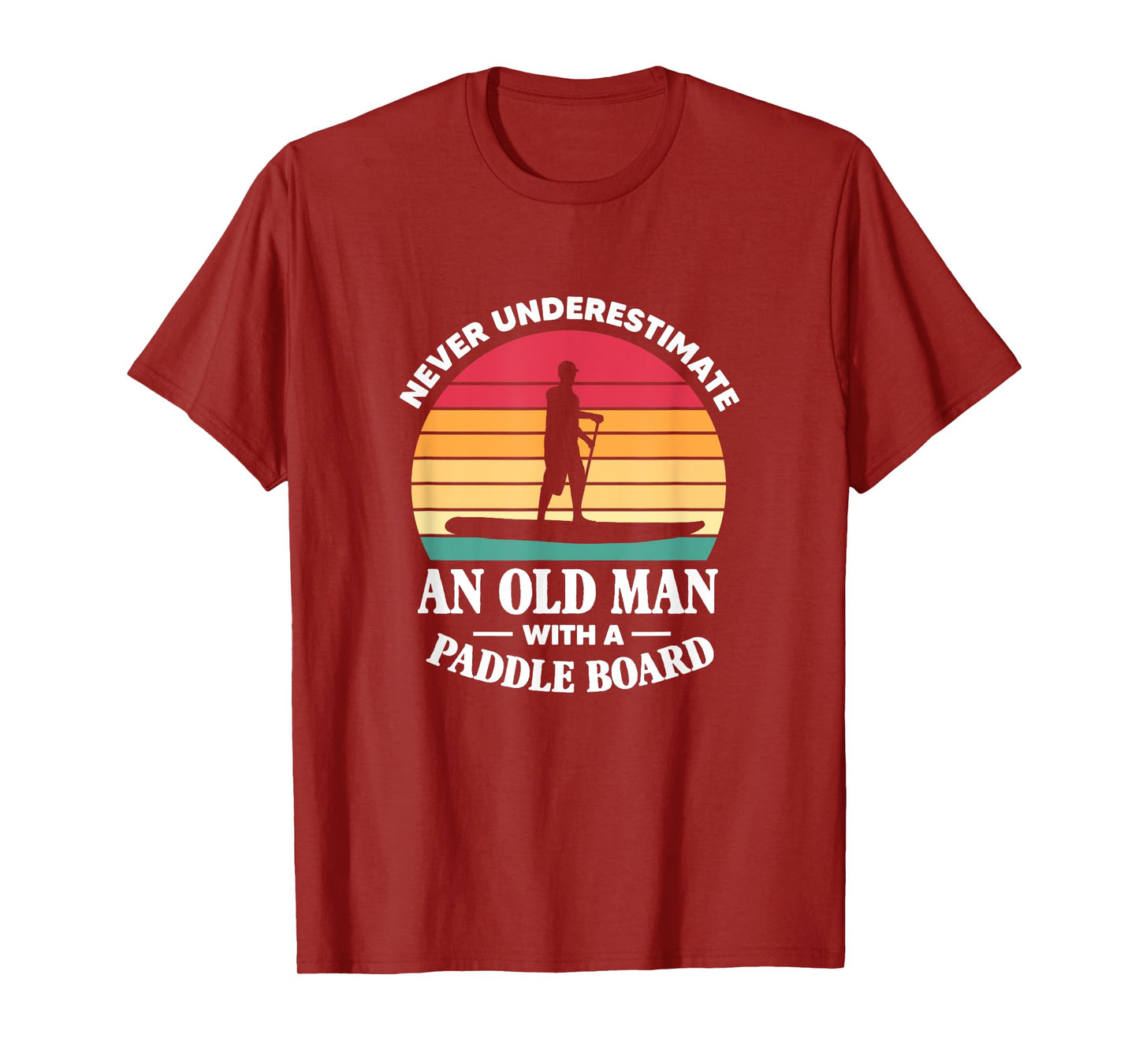 SUP Never Underestimate An Old Man With A Paddle Board Retro T-Shirt