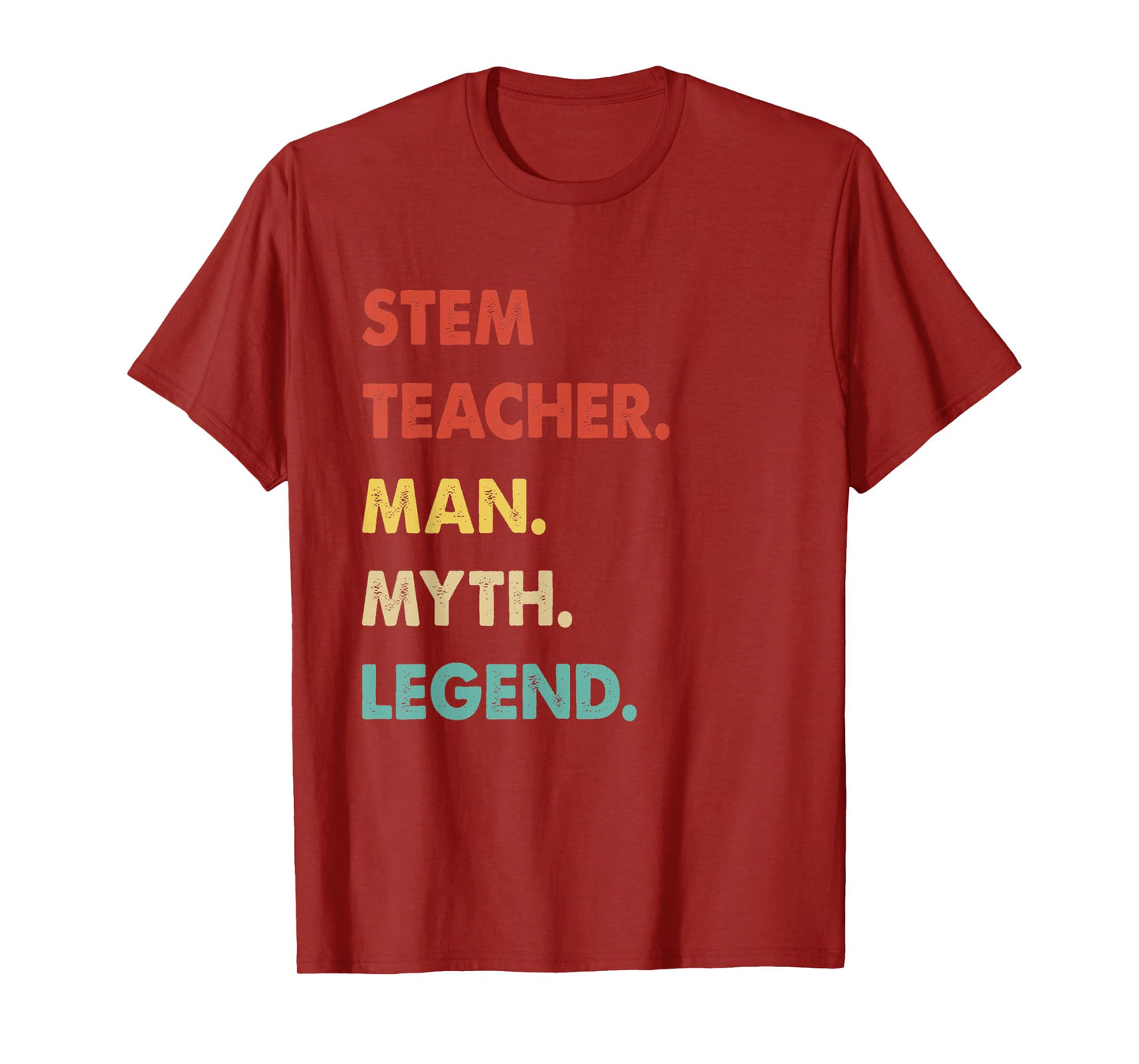 Stem Teacher Man Myth Legend T-Shirt
