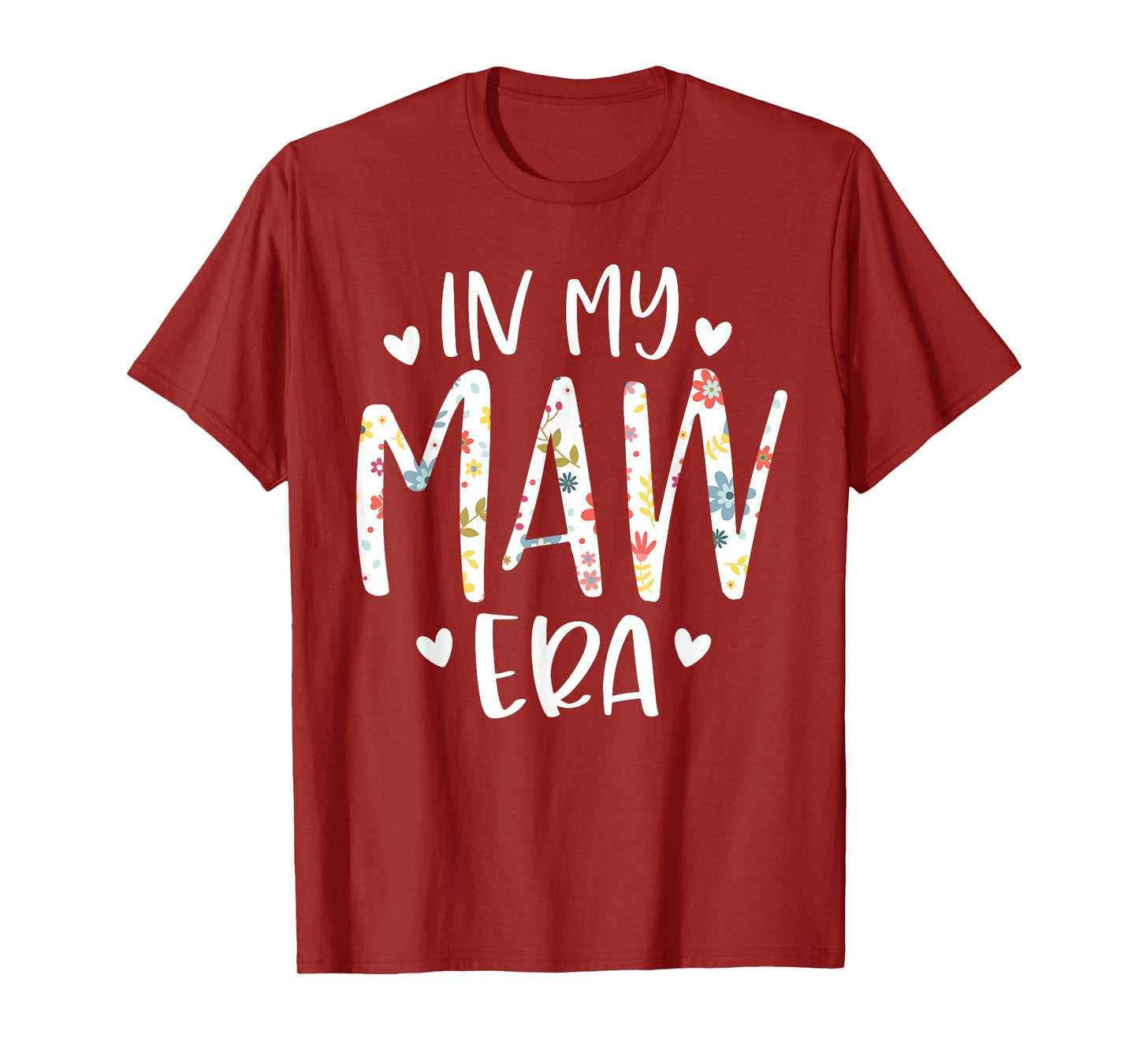 In My Maw Era Flower Letter Floral Cute Gifts For Maw T-Shirt