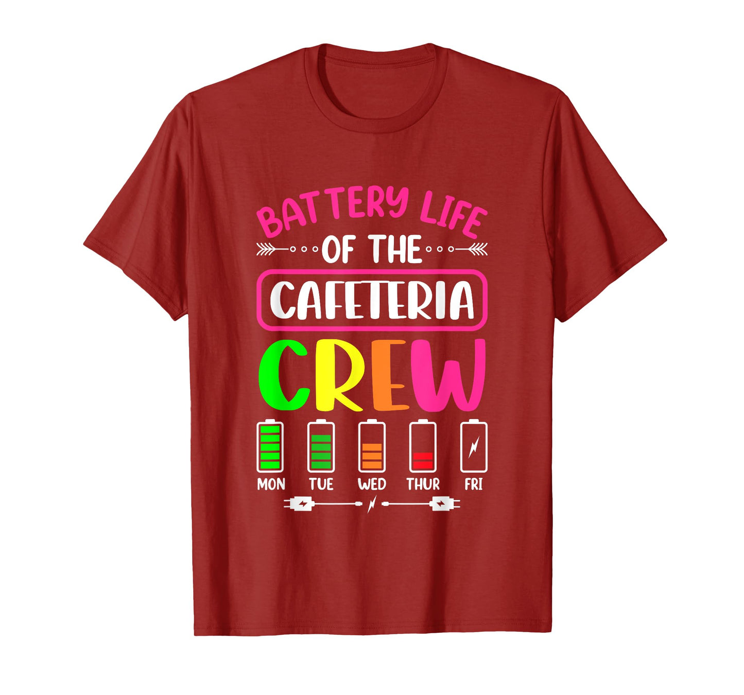 Battery Life of the Cafeteria Crew - Cafeteria School T-Shirt