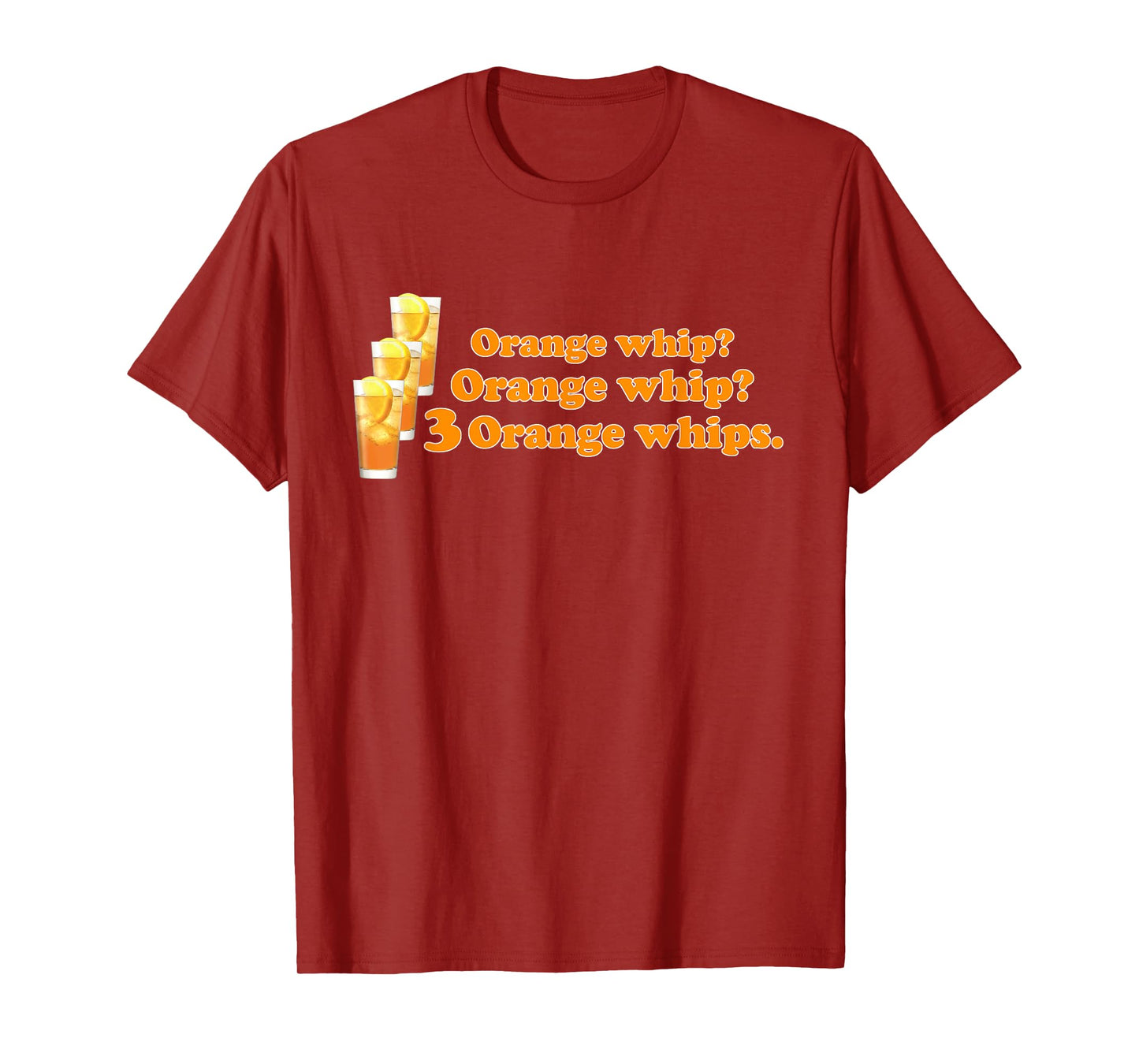Funny 3 Orange Whip Women Mens T-Shirt