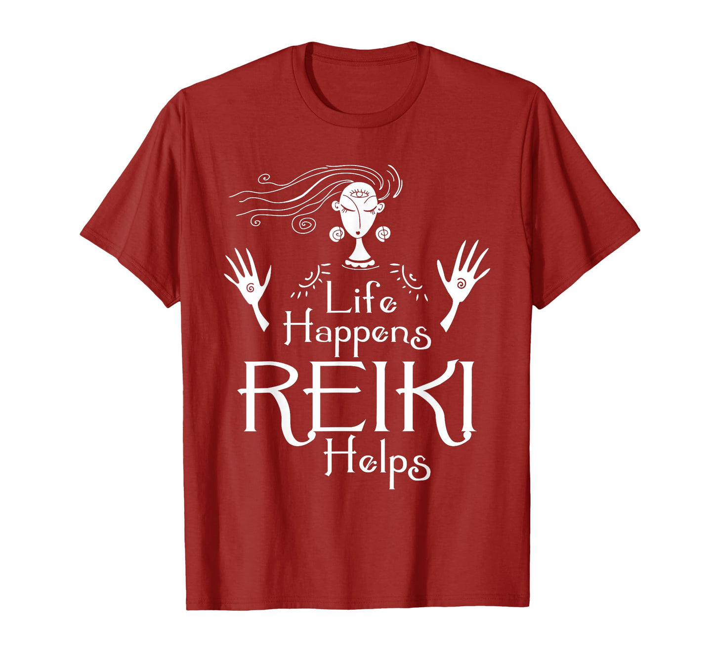 Life Happens Reiki Helps - Holistic Healer Healing Chakra T-Shirt