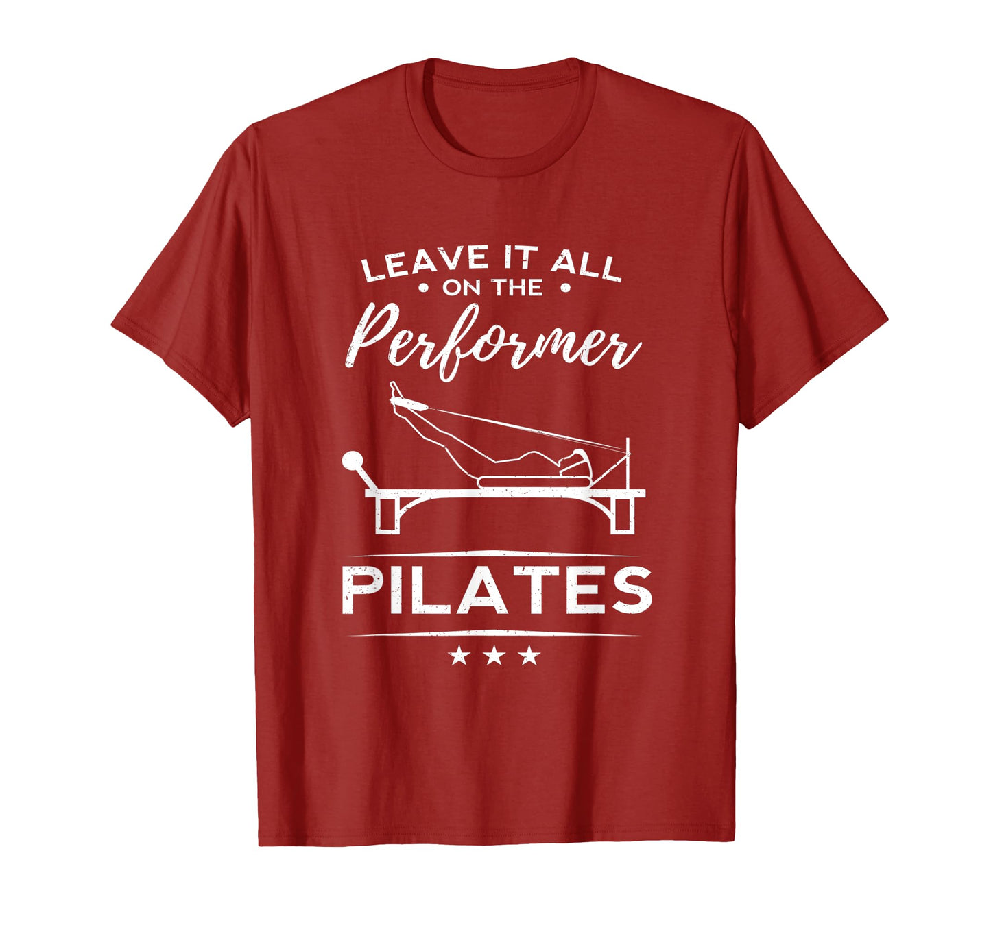 Funny Leave It All On The Performer Pilates Woman Yoga Gift T-Shirt