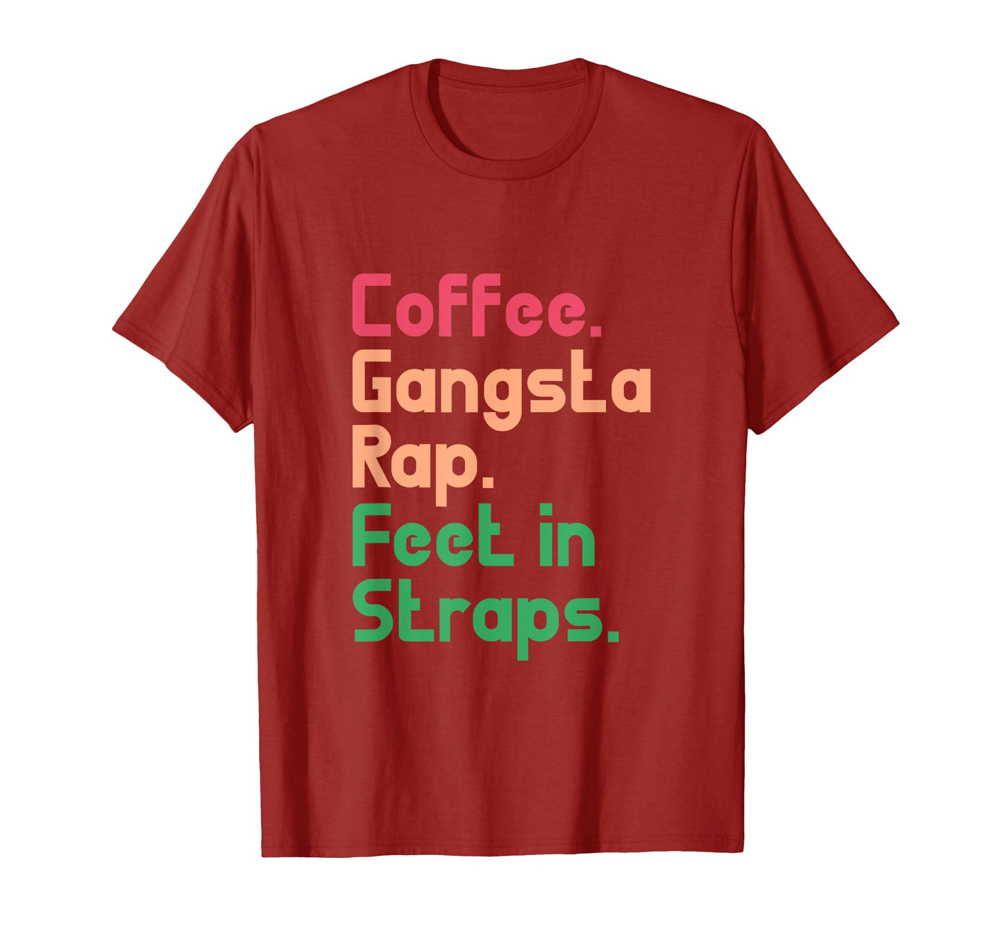 Pilates Funny Coffee Gangsta Rap Feet In Straps T-Shirt