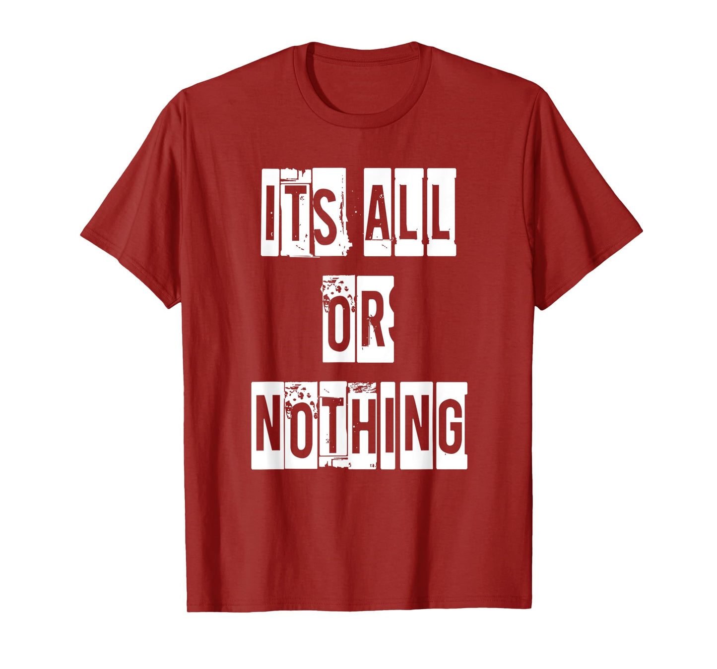 T-Shirt Its All Or Nothing