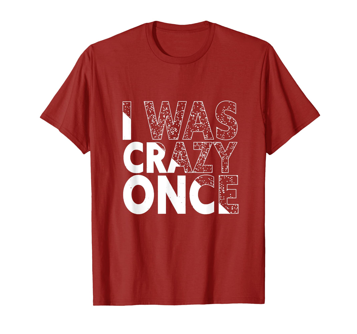 I Was Crazy Once Funny Quote Shirt Retro Style T-Shirt