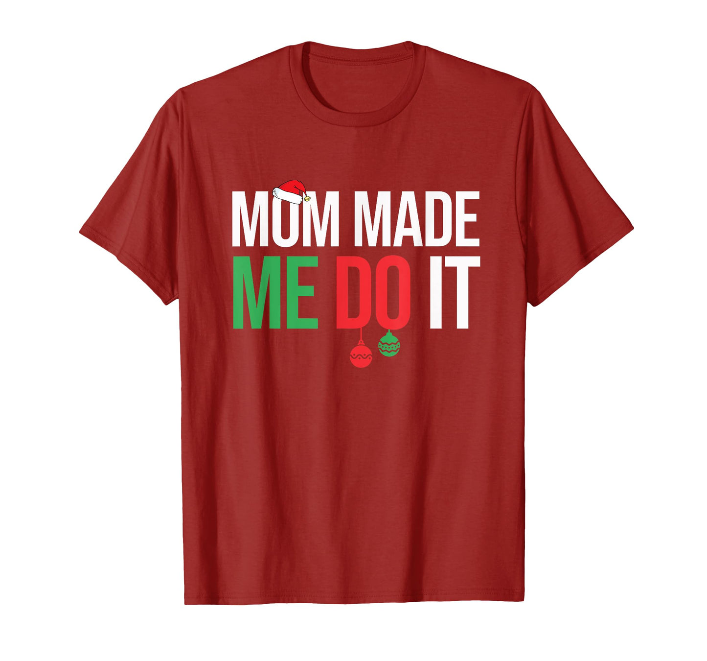 Family Christmas Pajamas Matching Mom Made Me Do It T-Shirt