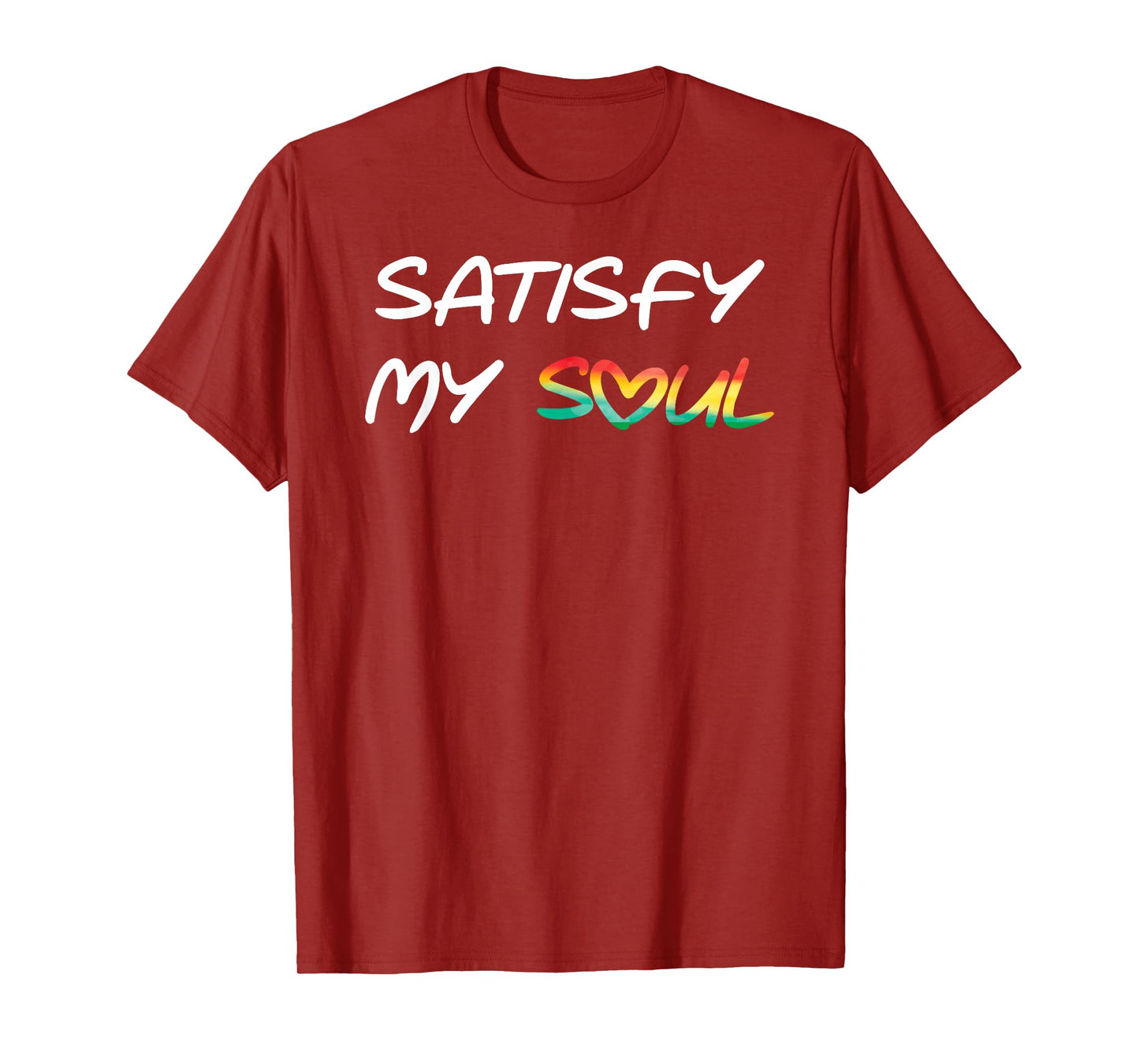Satisfy My Soul Cool Reggae Roots Rasta T-Shirt