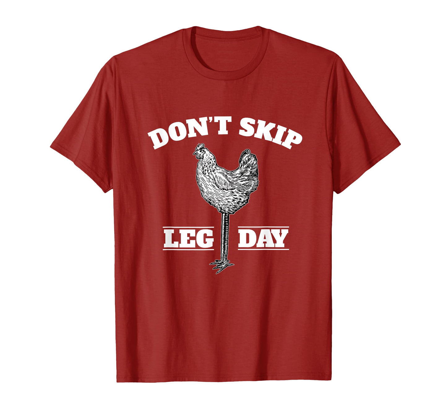 Dont Skip Leg Day Chicken Gym Workout Fitness Funny T-Shirt