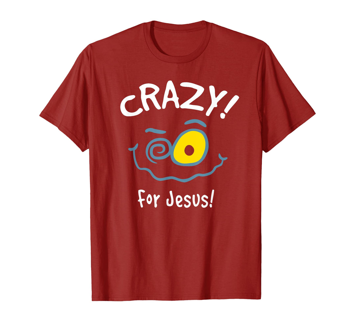 Christian Gift Comical for women Shirt "Crazy for Jesus" T-Shirt