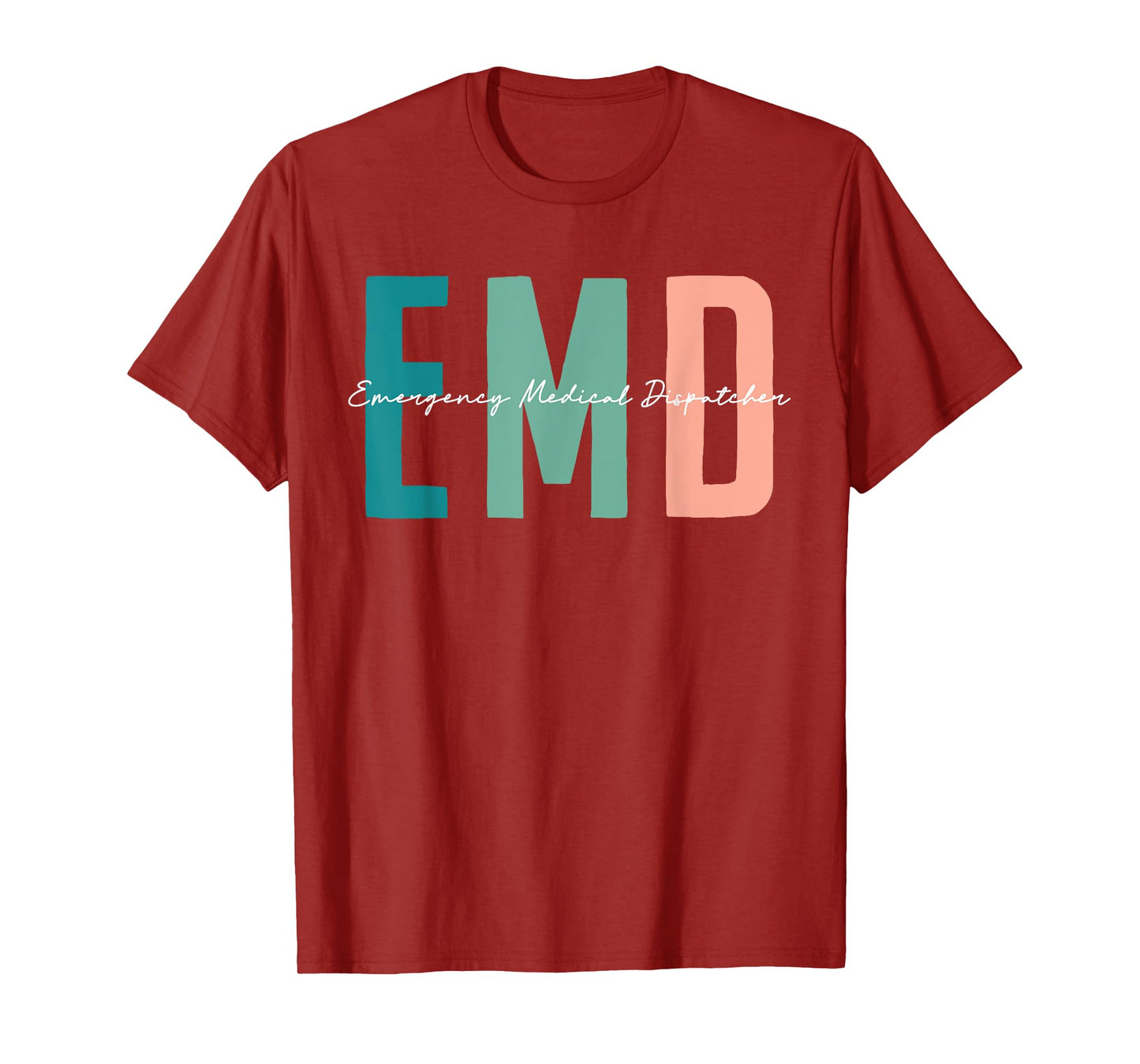 EMD Job emergency medical dispatcher Love EMD Life Nursing T-Shirt