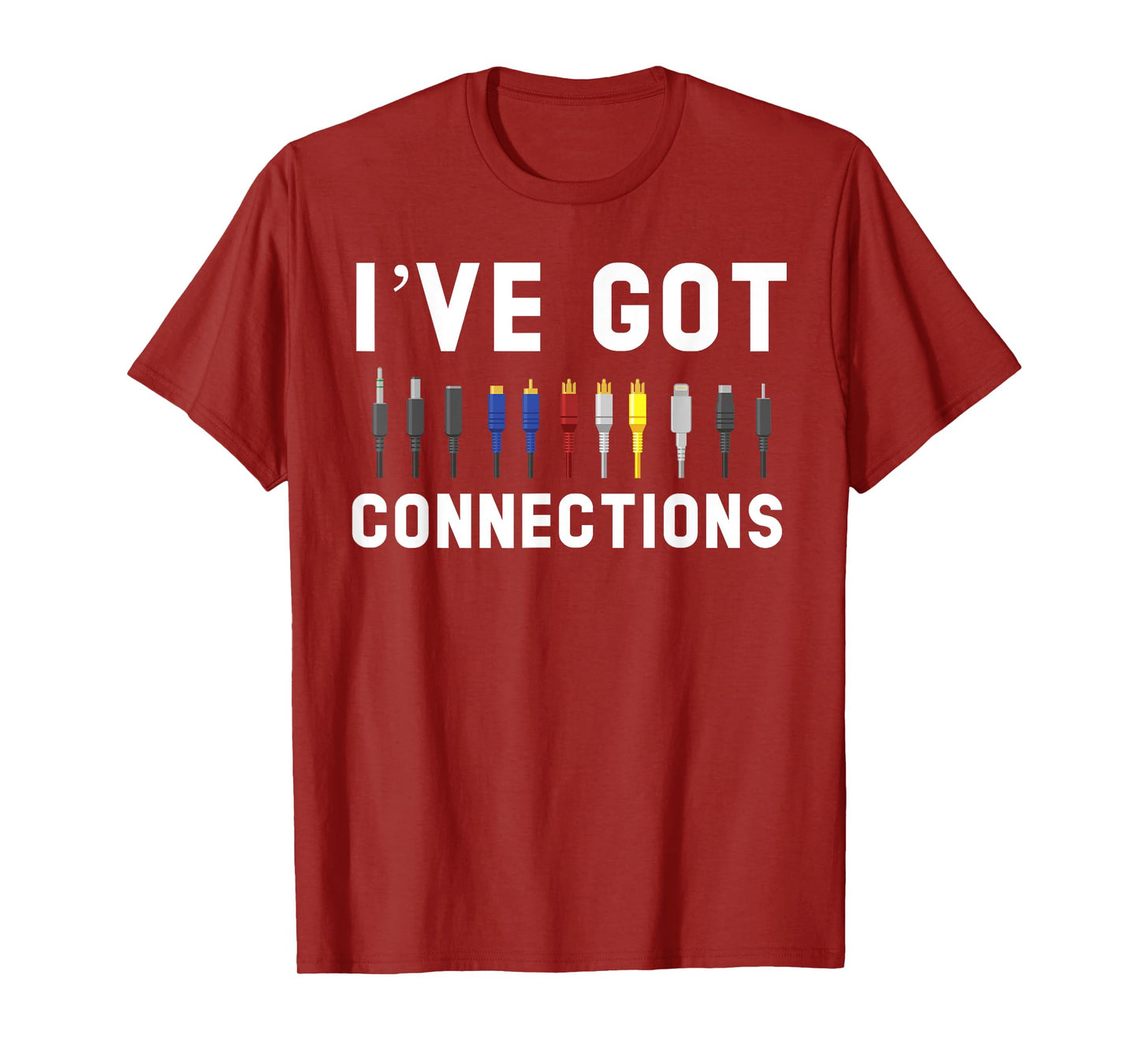 I've Got Connections Information Technology Specialist T-Shirt