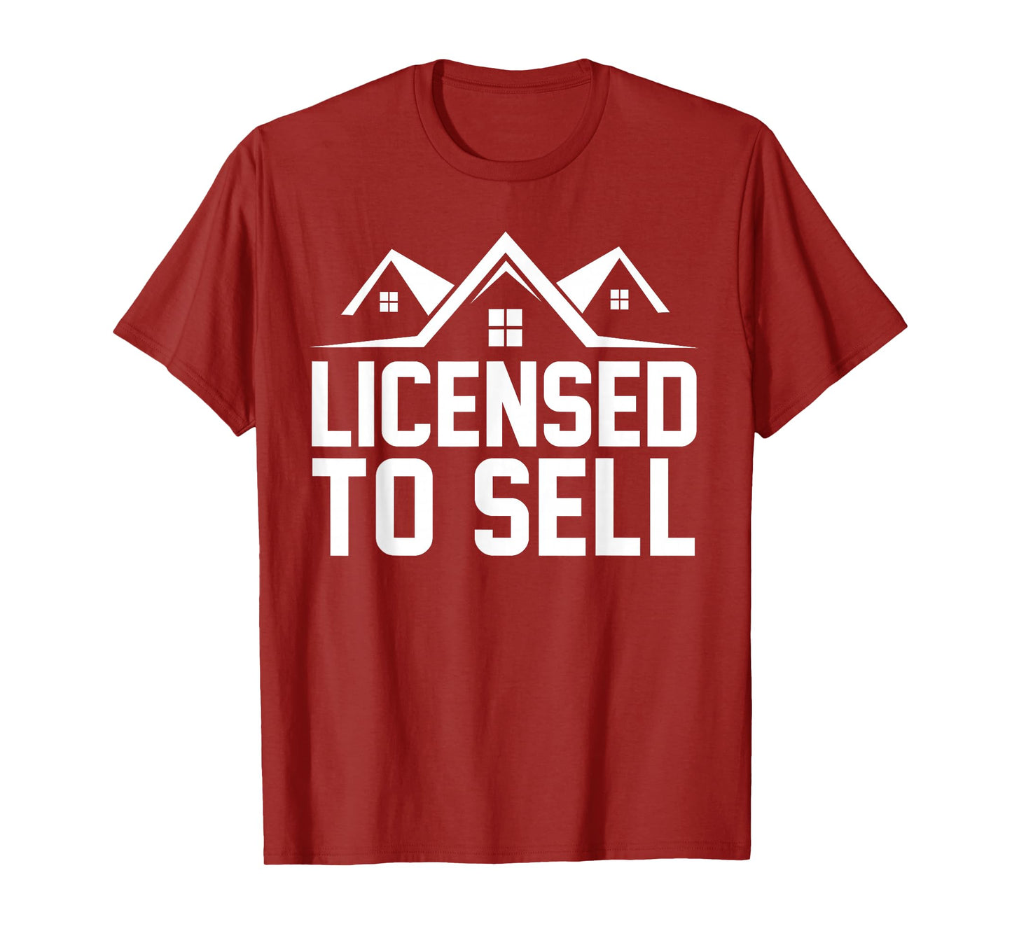 Licensed to Sell, Realtor, Real Estate Agent T-Shirt