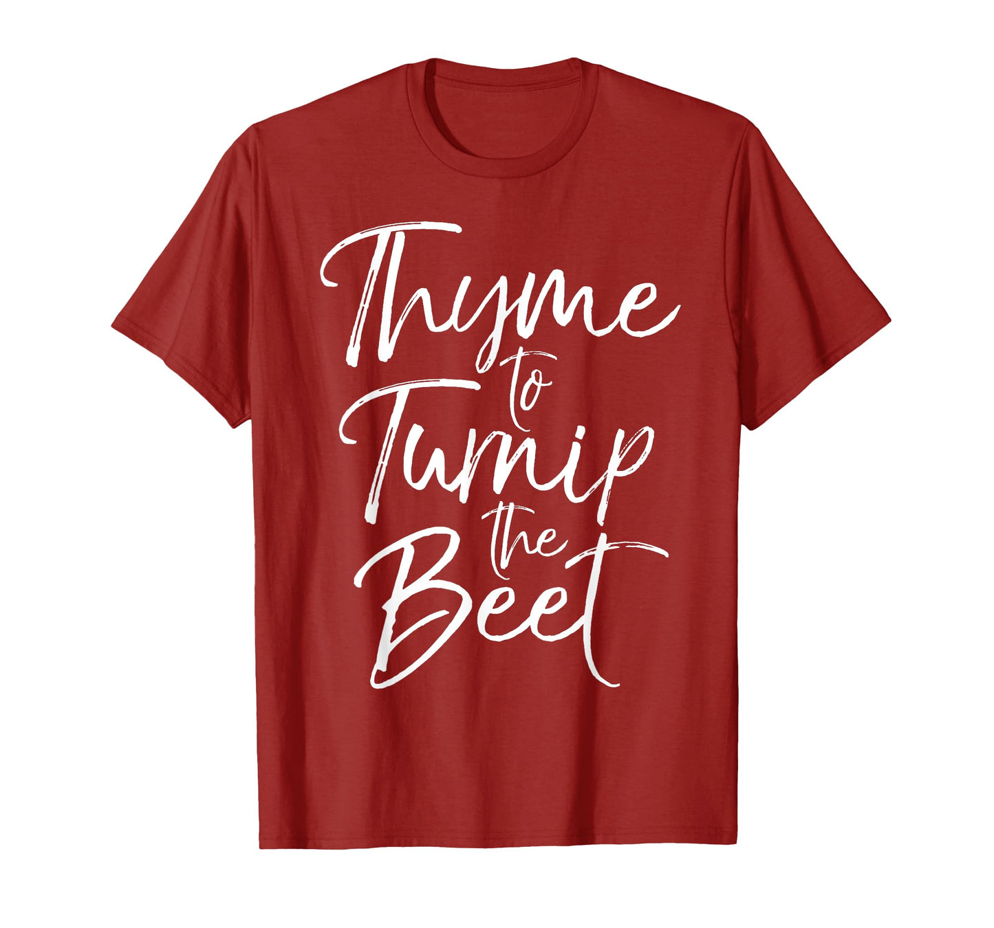 Thyme to Turnip the Beet Shirt Funny Vegetable Pun Shirt T-Shirt