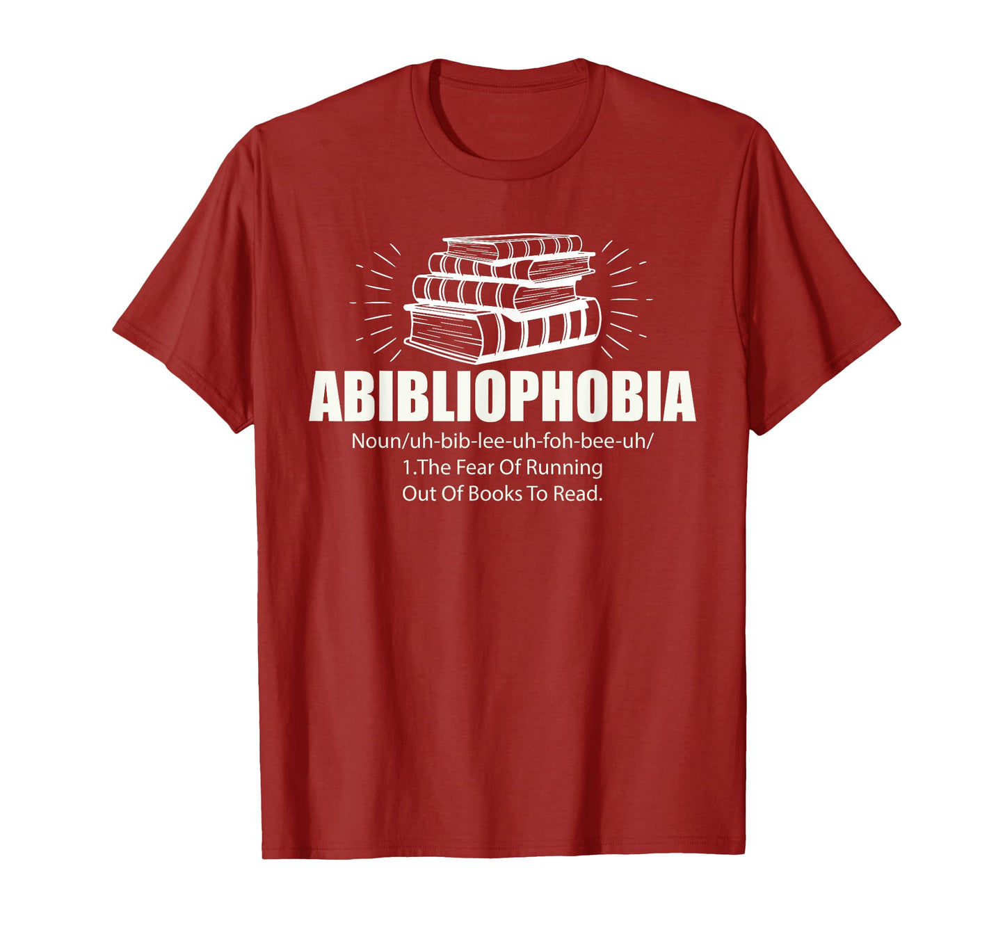 Abibliophobia Funny Reading Bookworm Reader Book Lover T-Shirt