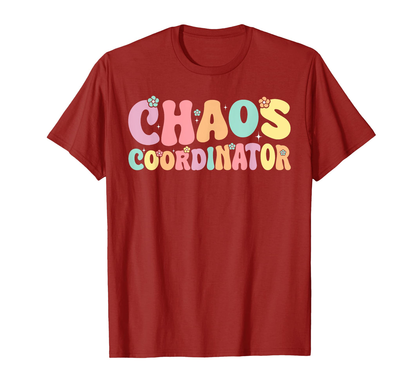 Chaos Coordinator Graphic Women Men Preschool Teacher T-Shirt