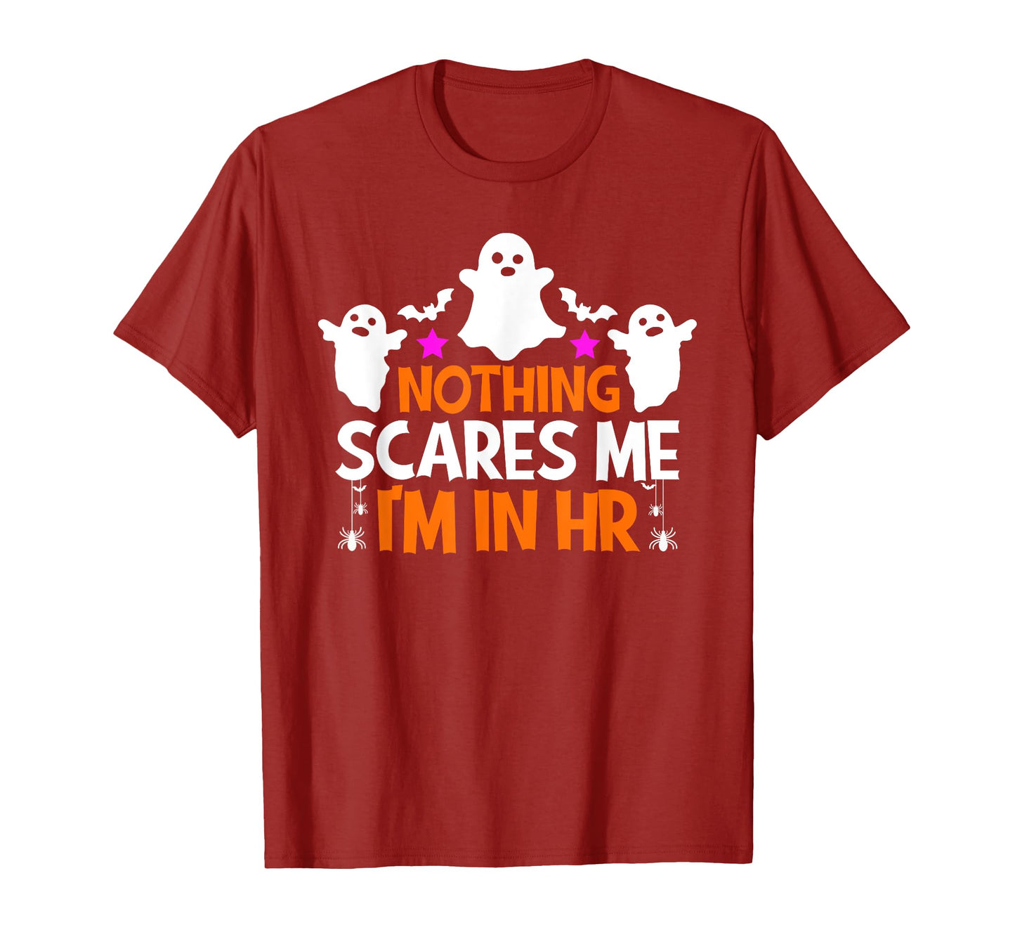 Nothing Scares Me I'm In Hr Halloween Human Resources T-Shirt