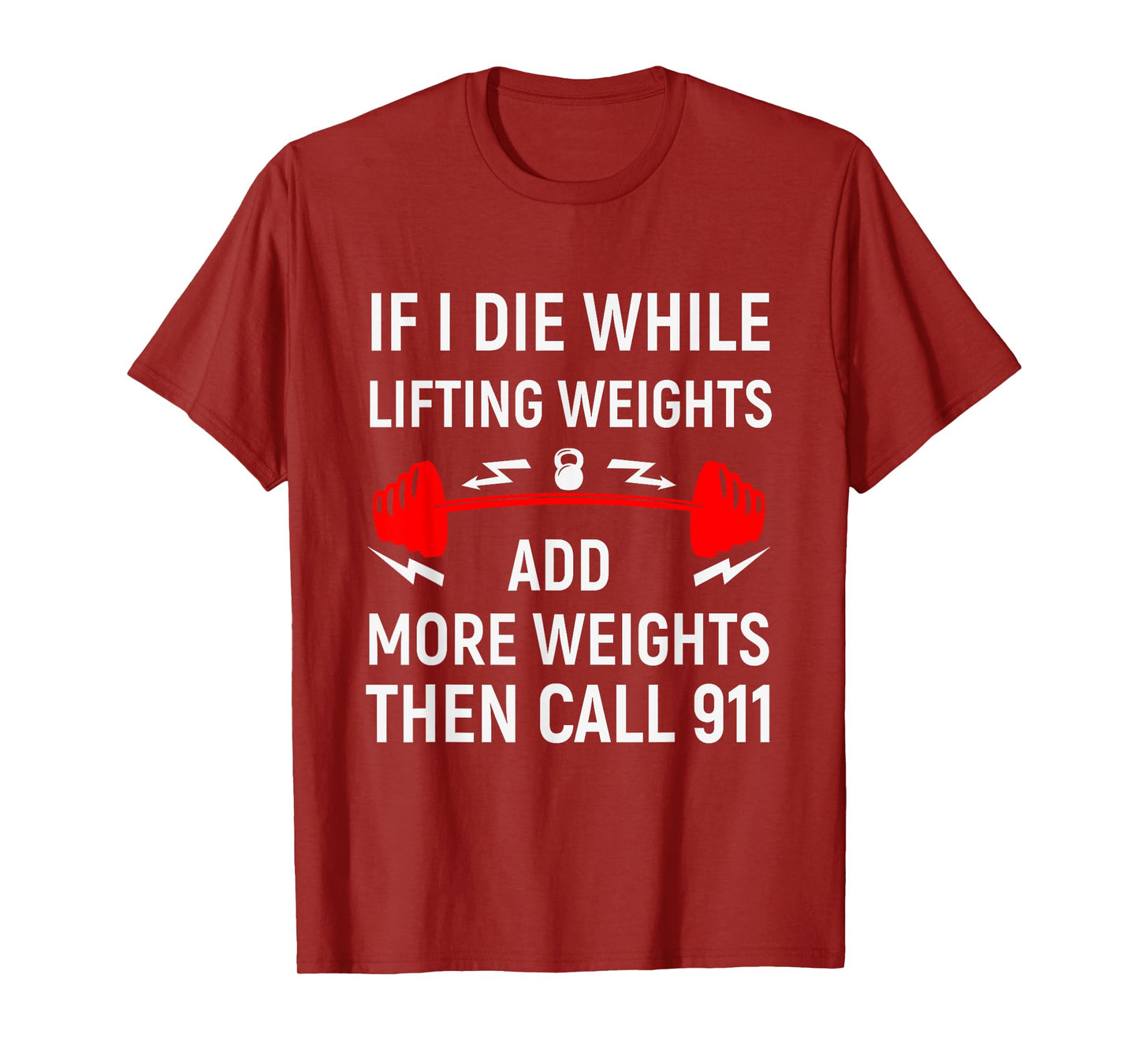 If I Die While Lifting Weights - Funny Gym & Workout design T-Shirt