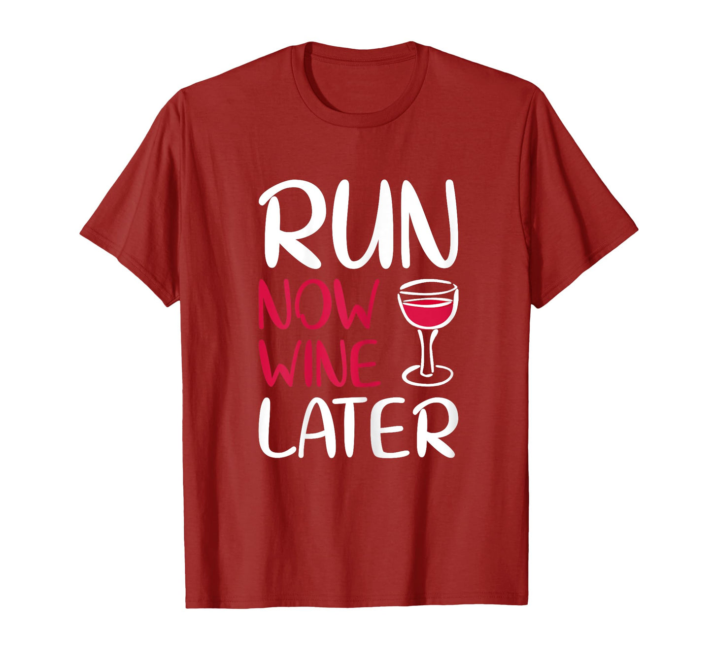 Run Now Wine Later Shirt Drinking Lovers T-shirt T-Shirt