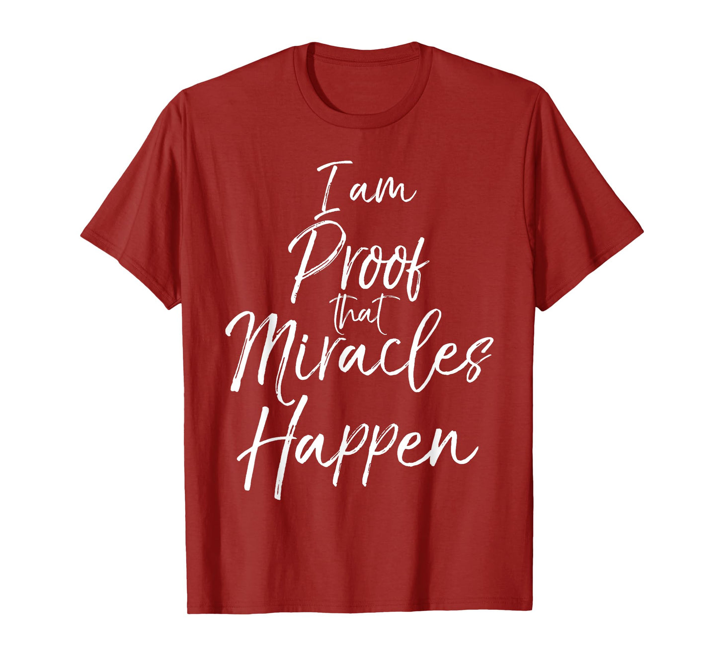 I am Proof that Miracles Happen Shirt Fun Cute Christian Tee T-Shirt