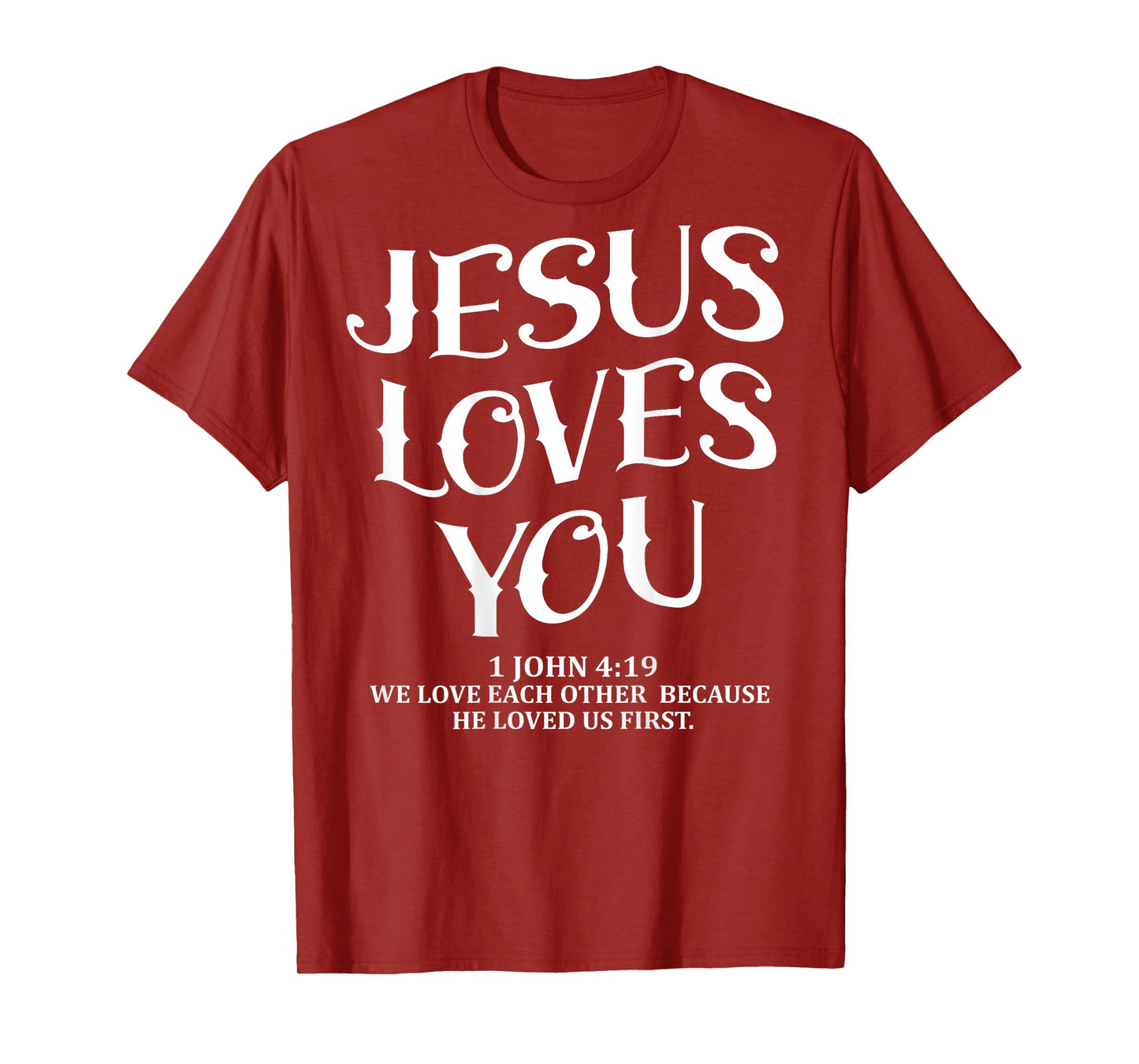 (Back Sided Print) Jesus Loves You Christian T-Shirt