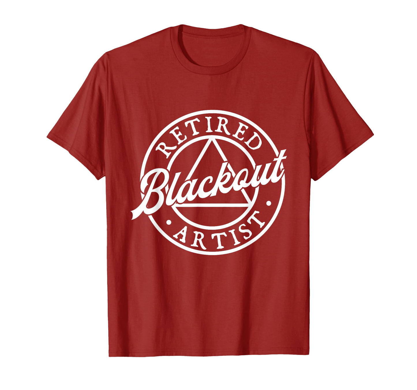 Retired Blackout Artist - Sobriety Anniversary Sober AA NA T-Shirt