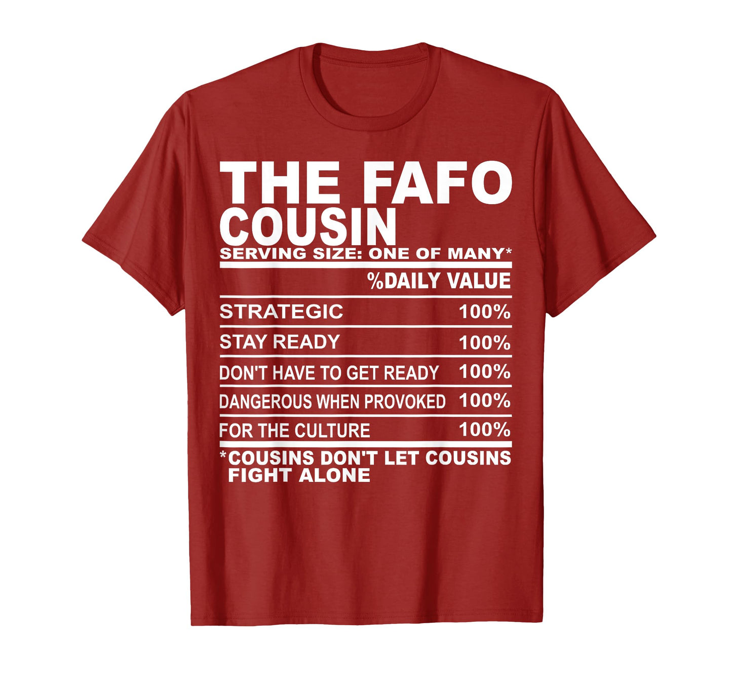 The fafo cousin nutrition facts funny cousins men women T-Shirt