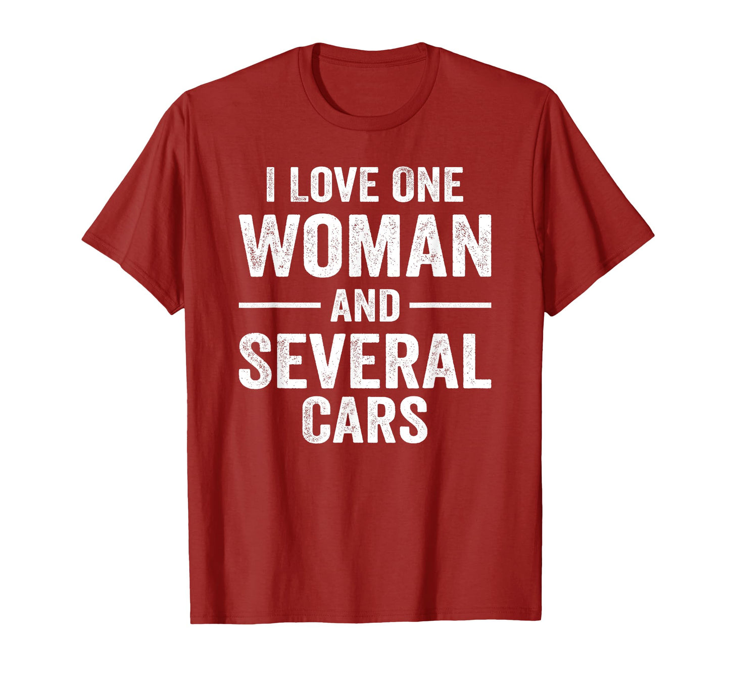 I Love One Woman and Several Cars T-Shirt