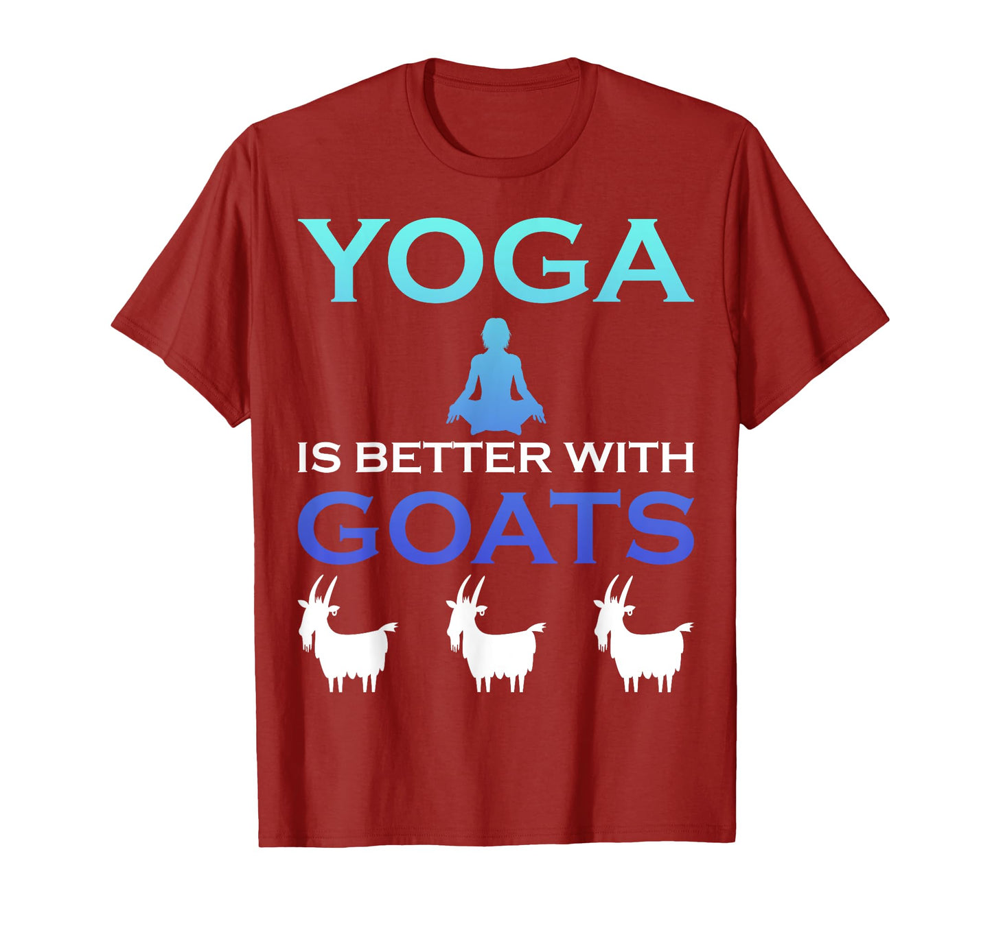 Yoga is better with Goats T-Shirt