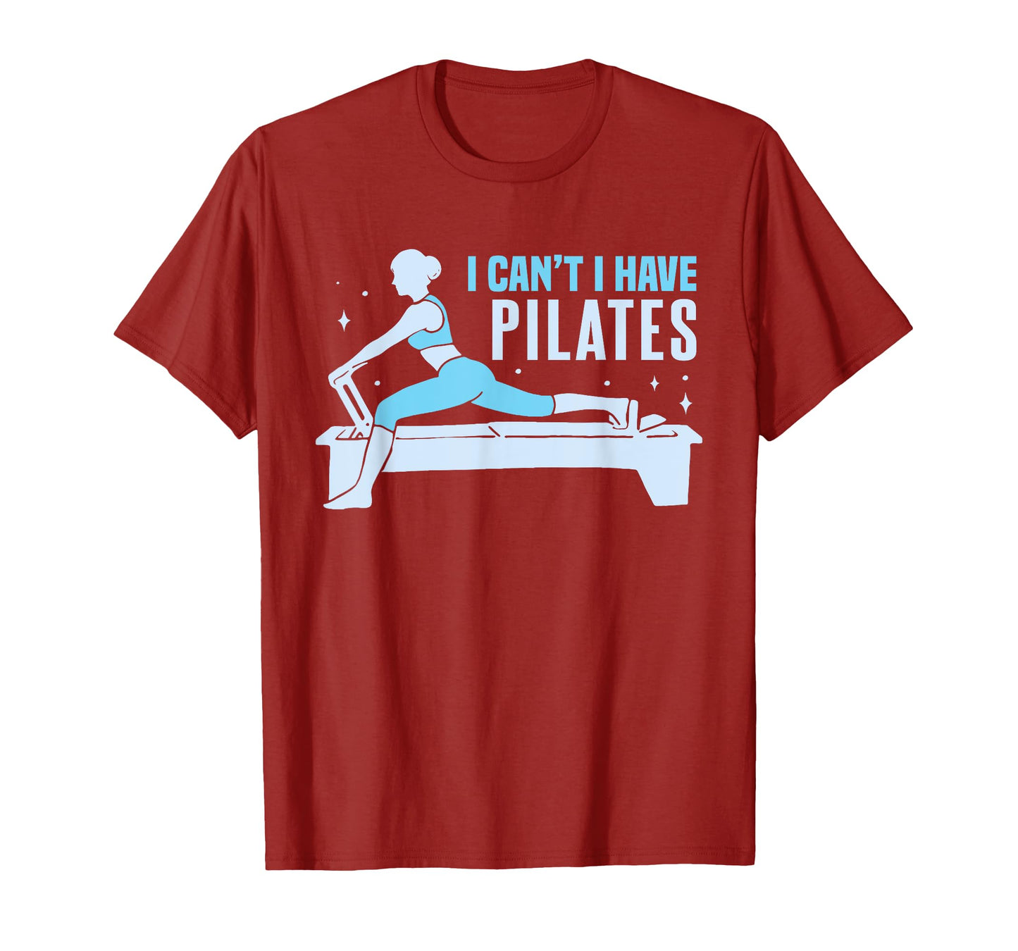 Yoga Contrology Funny Women I Cant I Have Pilates T-Shirt
