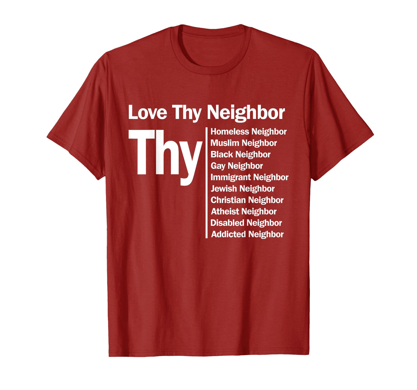 Love Thy Neighbor T-shirt T-Shirt