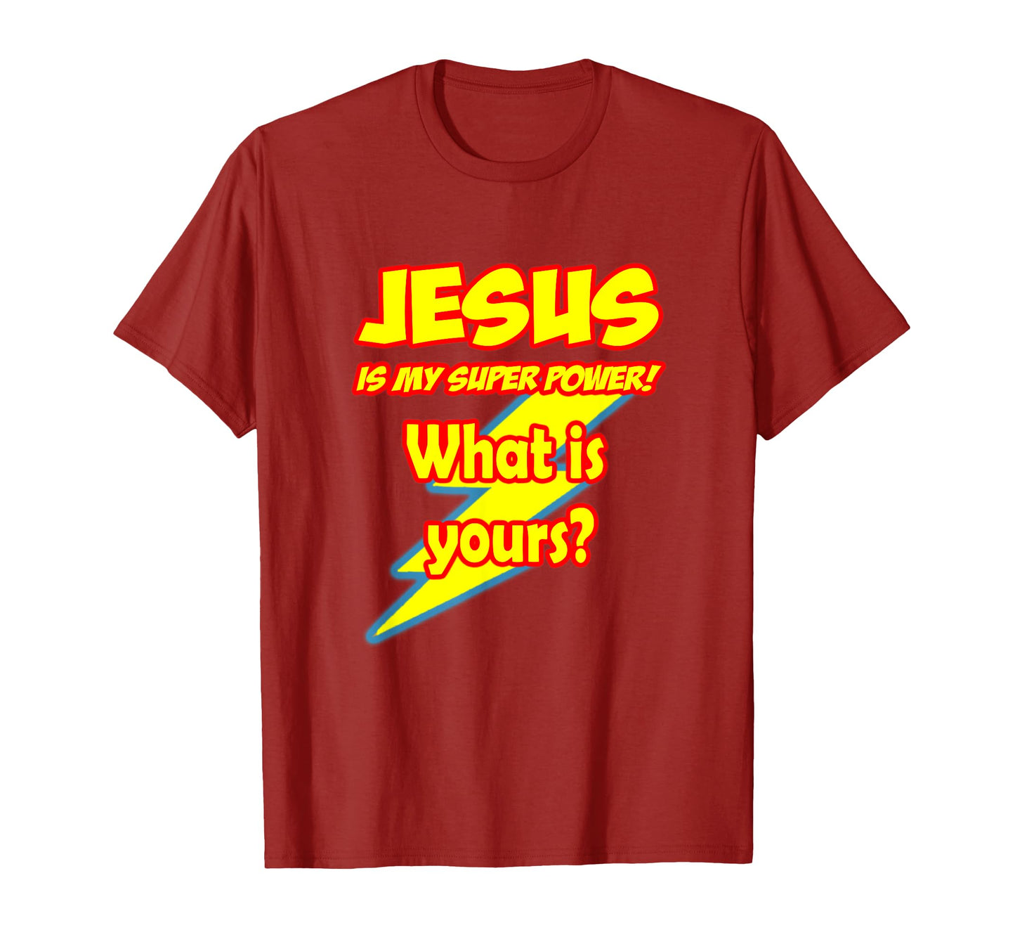 Jesus is my Super Power! What is yours?