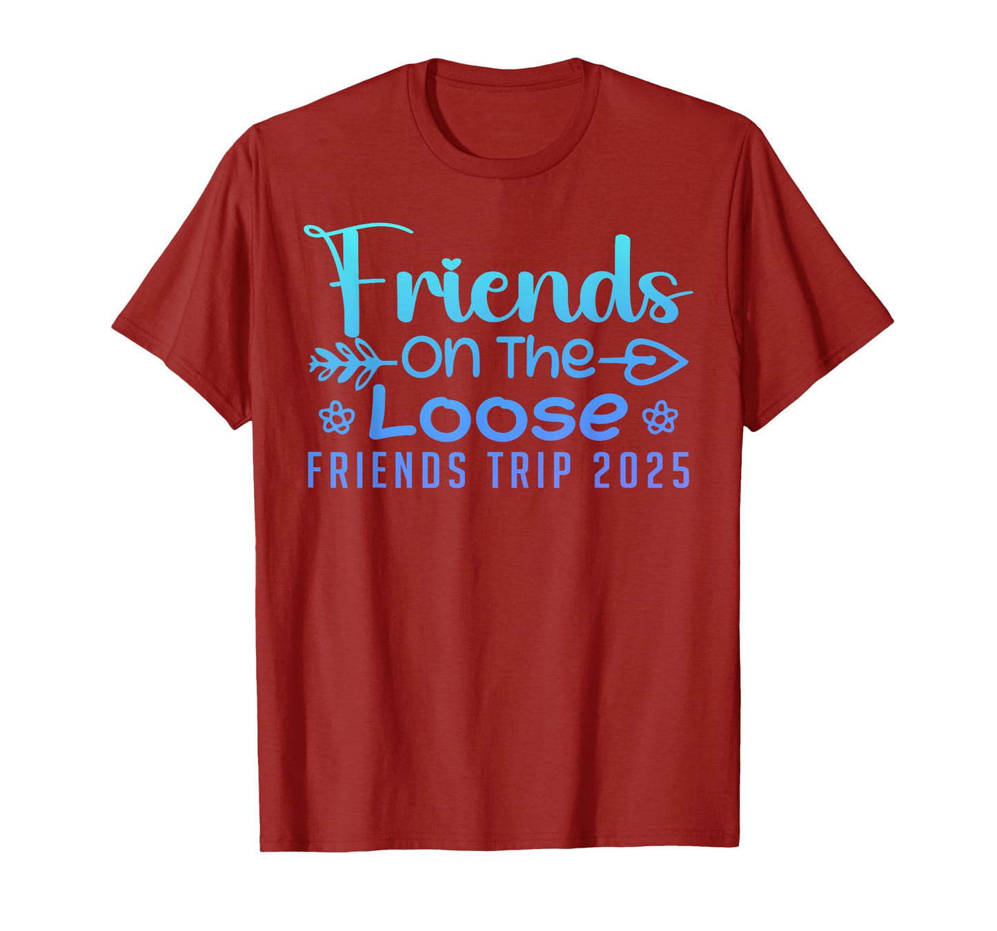 Friends On The Loose Friends Trip 2025 Retro Friend Vacation T-Shirt