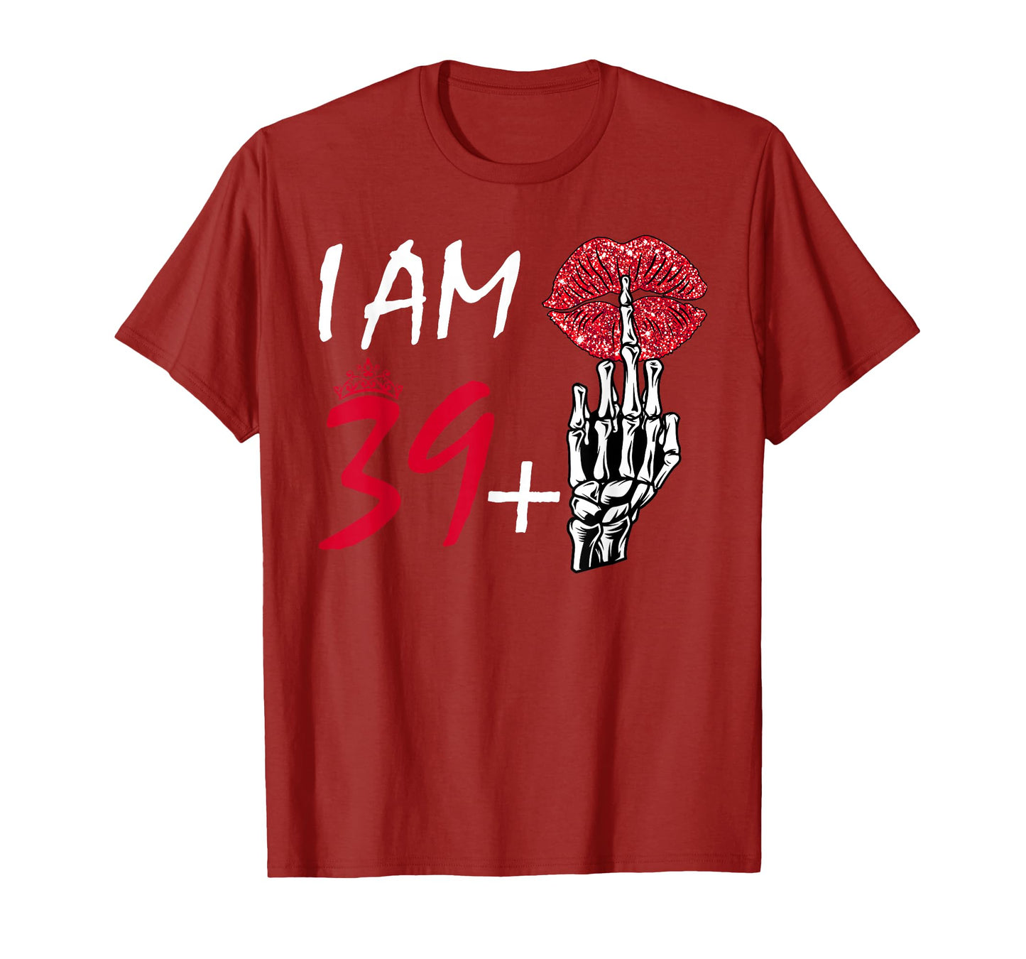 I'm 39 Plus 1 Middle Finger Skull Funny 40th Birthday Women T-Shirt