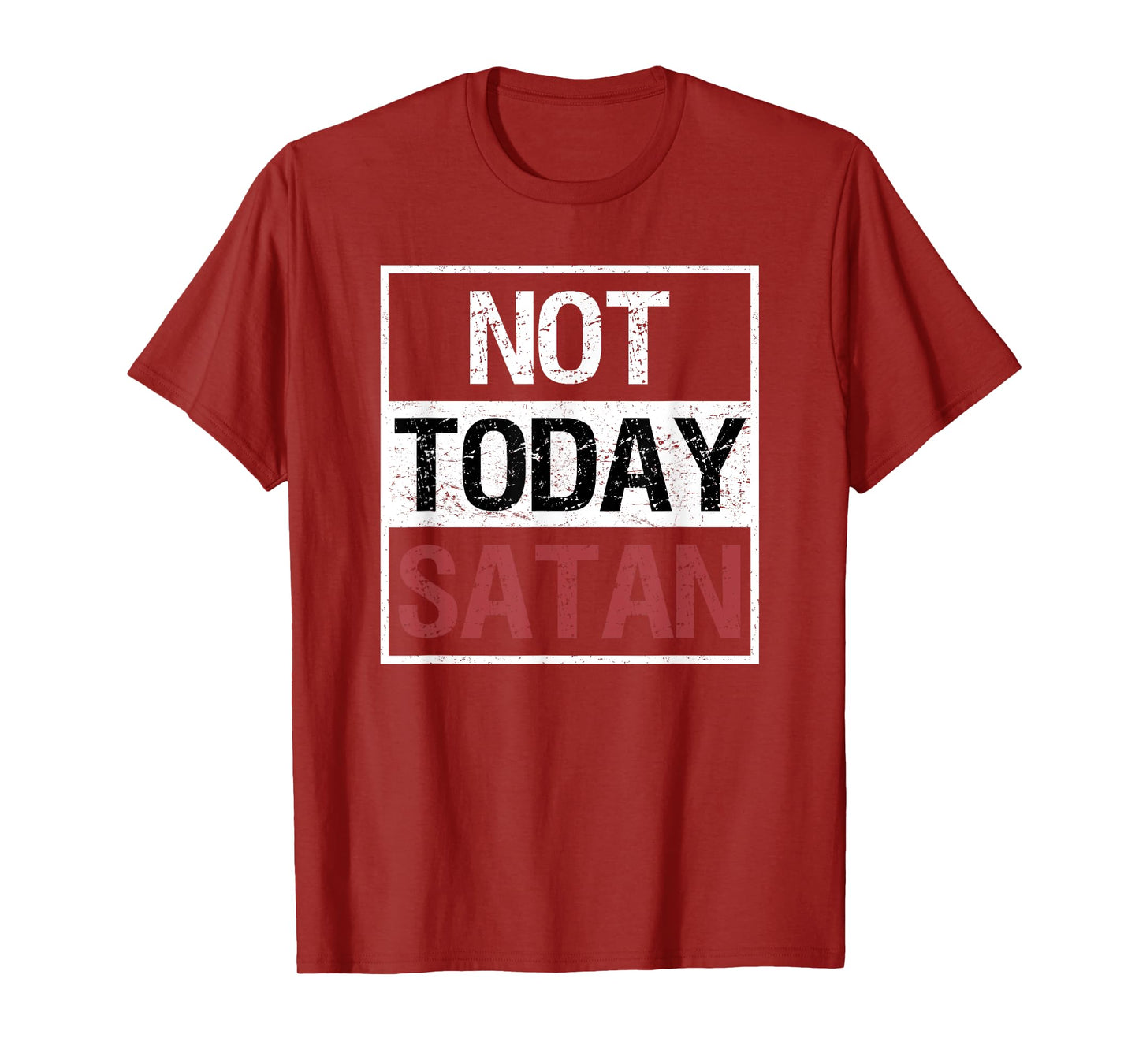 Not Today Satan T-Shirt Funny Saying Christian Love Tshirt T-Shirt