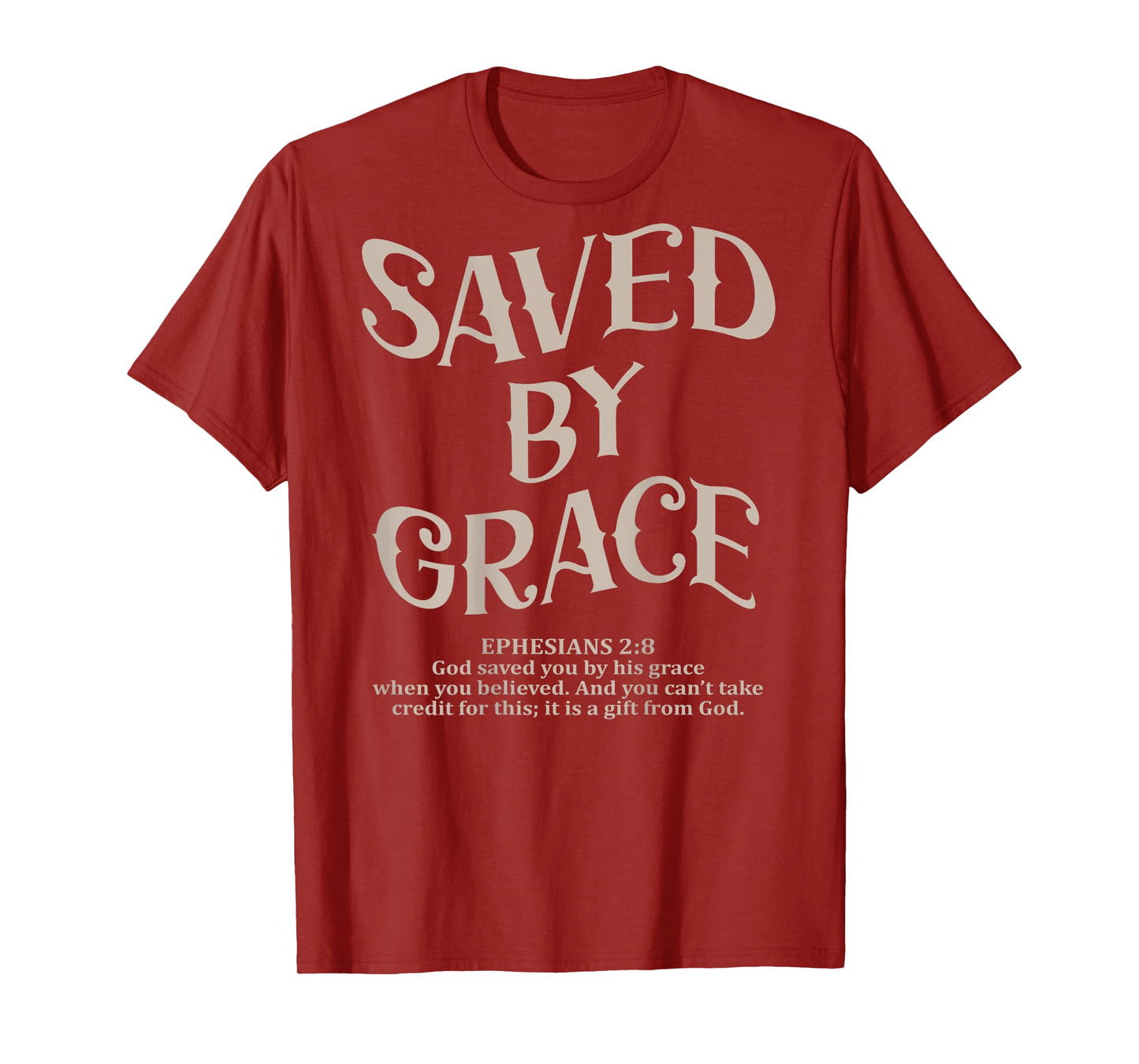 (Back Sided Print) Saved By Grace Bible Verse Christian T-Shirt