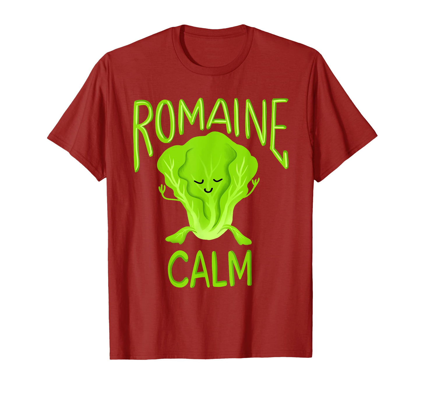 Romaine Calm Funny Pun Gardening Lettuce Vegetable Lovers T-Shirt
