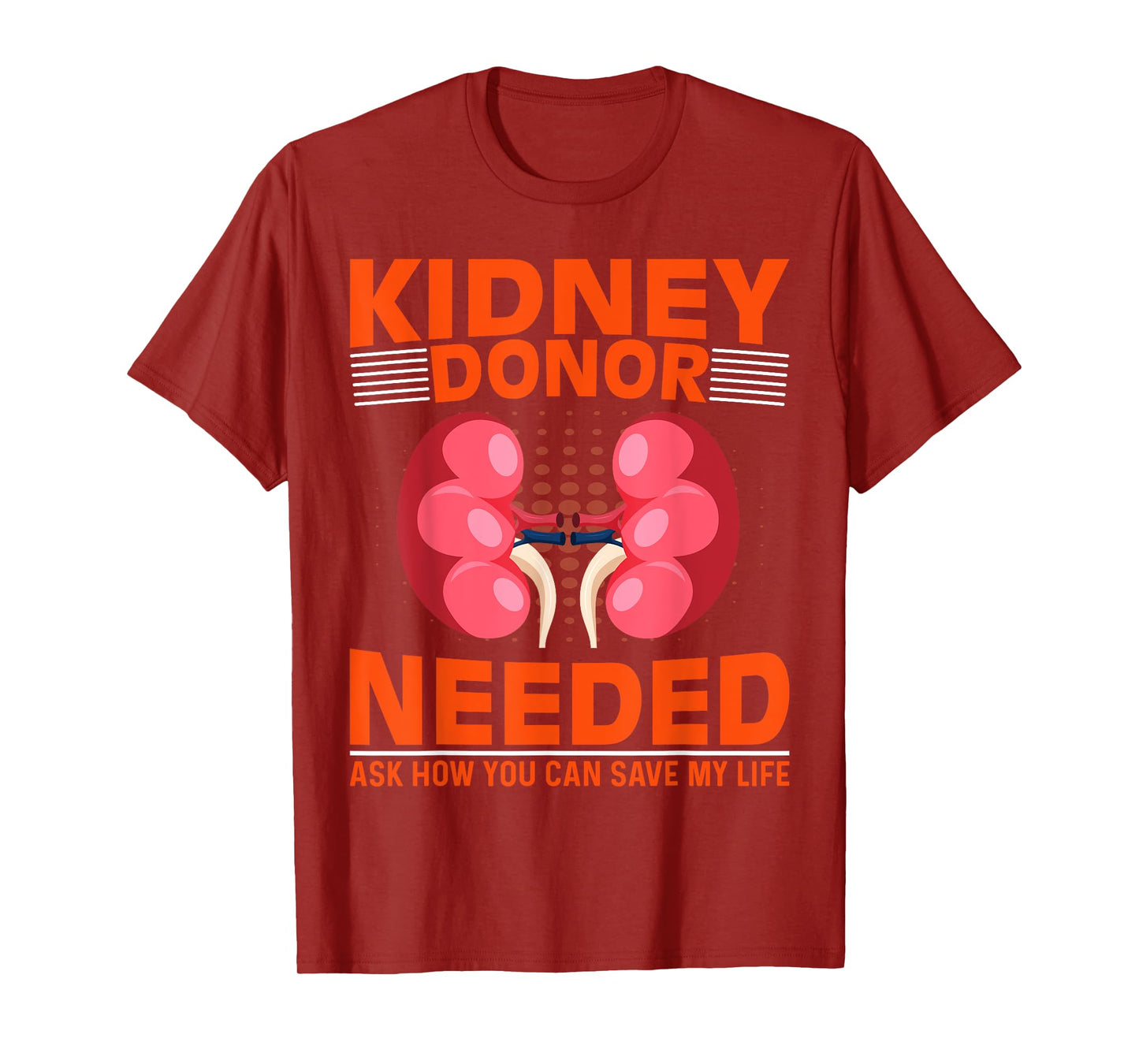 Kidney Disease Awareness - Kidney Donor Needed Kidney T-Shirt